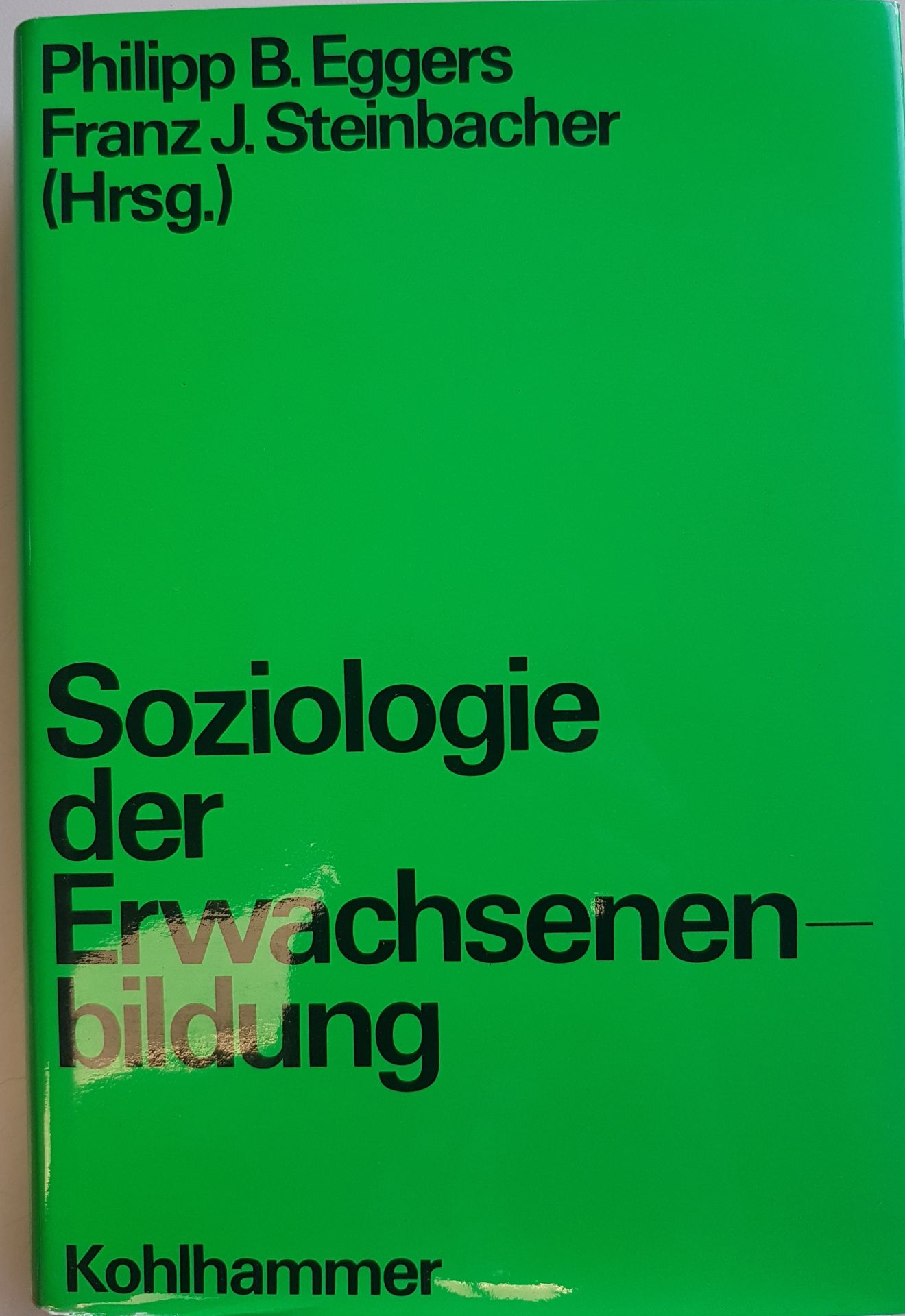 Handbuch der Erwachsenenbildung: BAND 6: Soziologie der Erwachsenenbildung