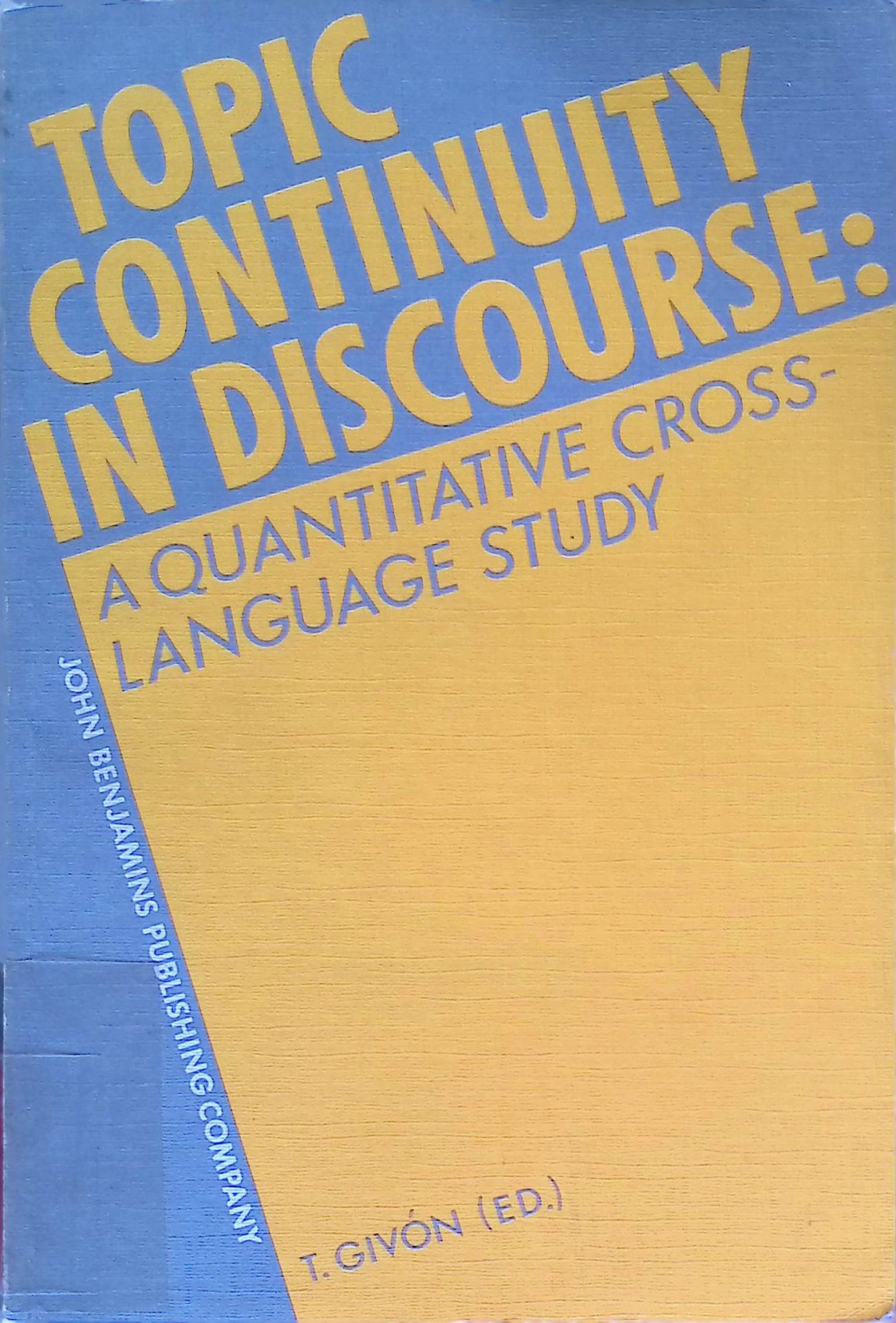 Topic Continuity in Discourse: A Quantitative Cross-Language Study