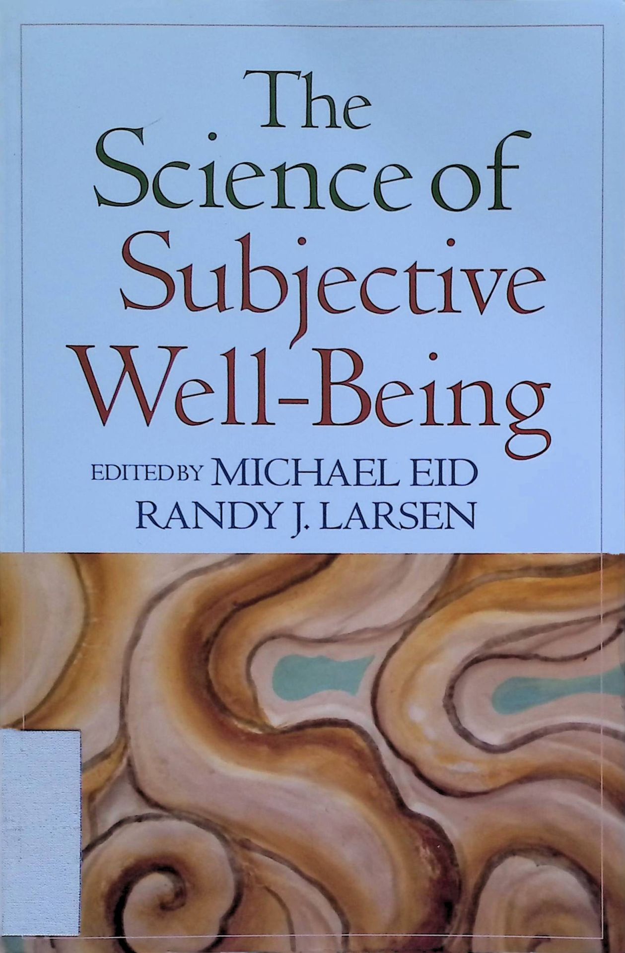 The Science of Subjective Well-Being-