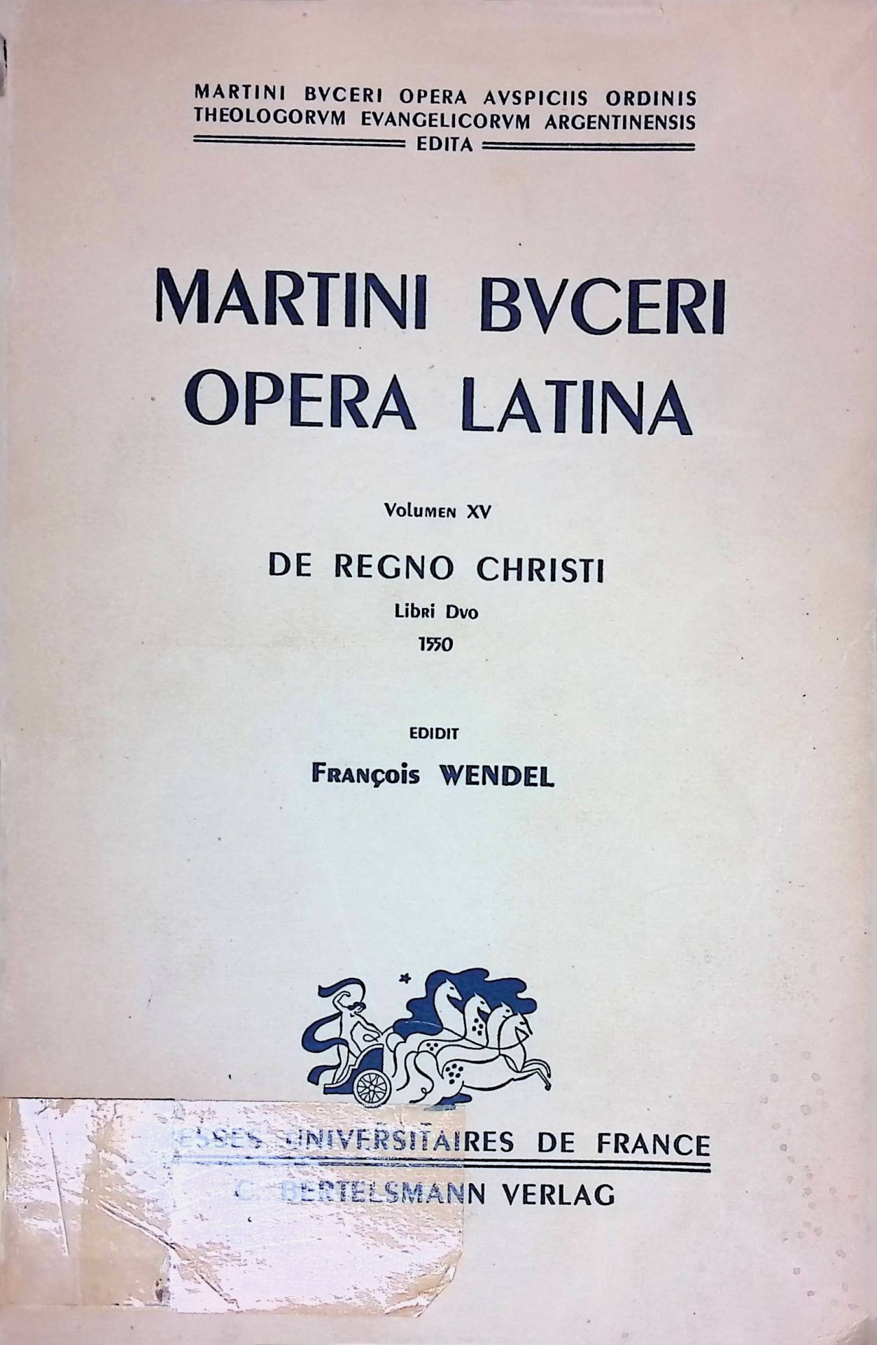 Martini Bvceri Opera Latina, Volumen XV De Regno Christi Libri Dvo 1550