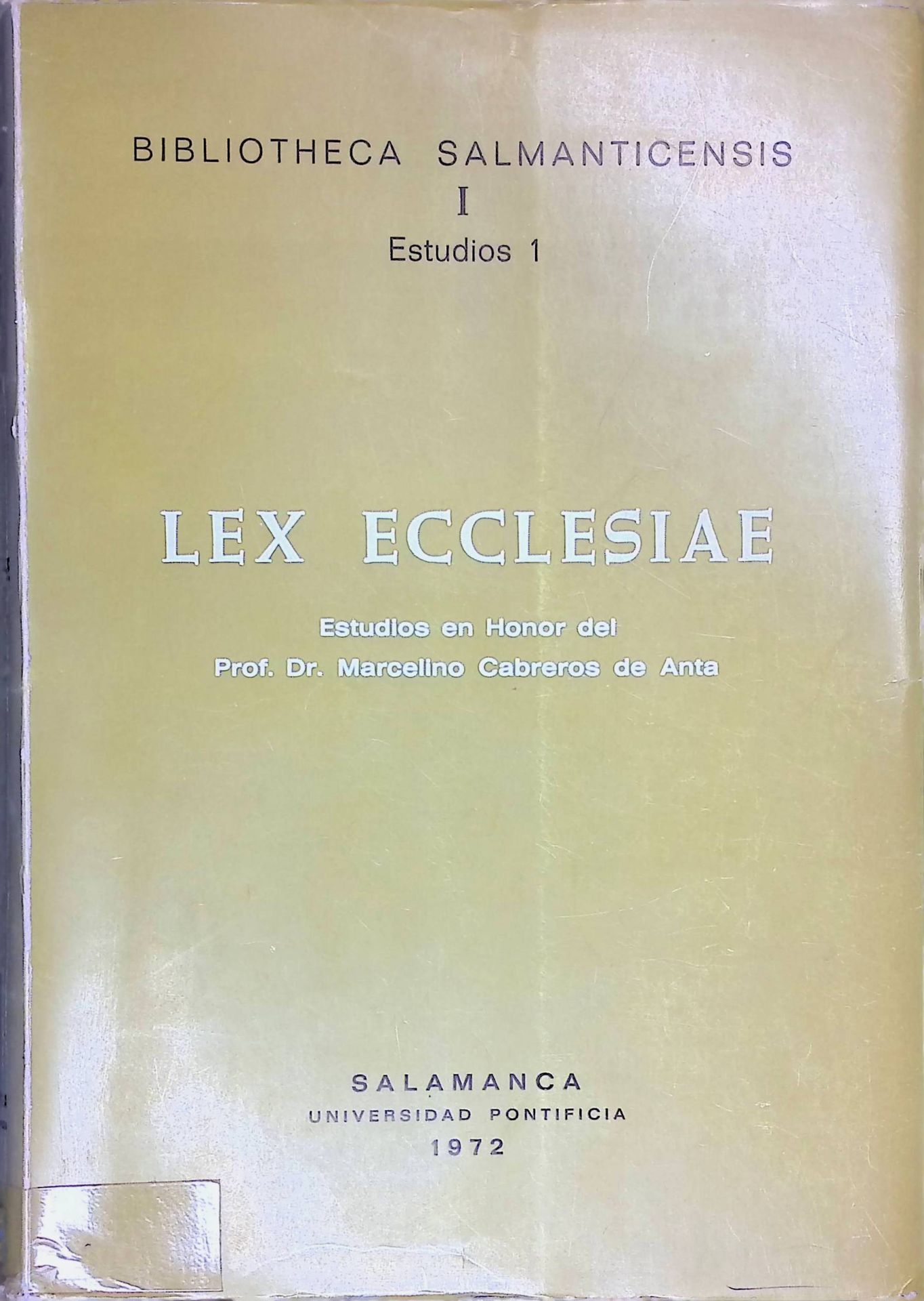Lex Ecclesiae, Estudios en Honor del Dr.Marcelino Cabreros de Anta Canonista Salmanticense