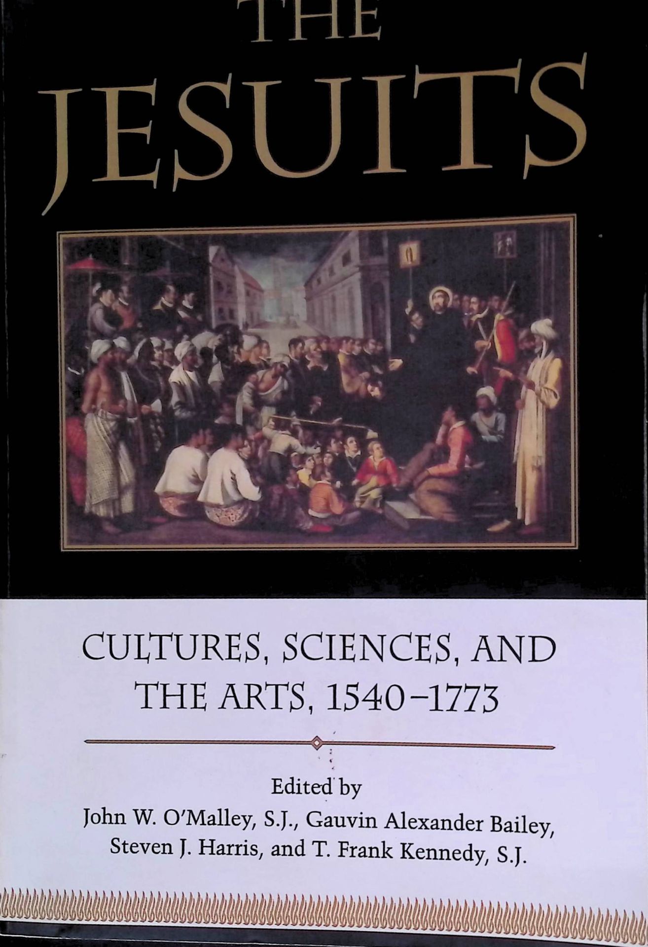 The Jesuits: Cultures, Sciences, and the Arts, 1540-1773
