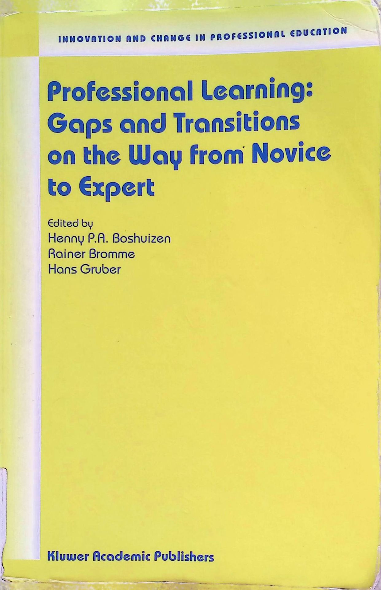 Professional Learning: Gaps and Transitions on the Way from Novice to Expert