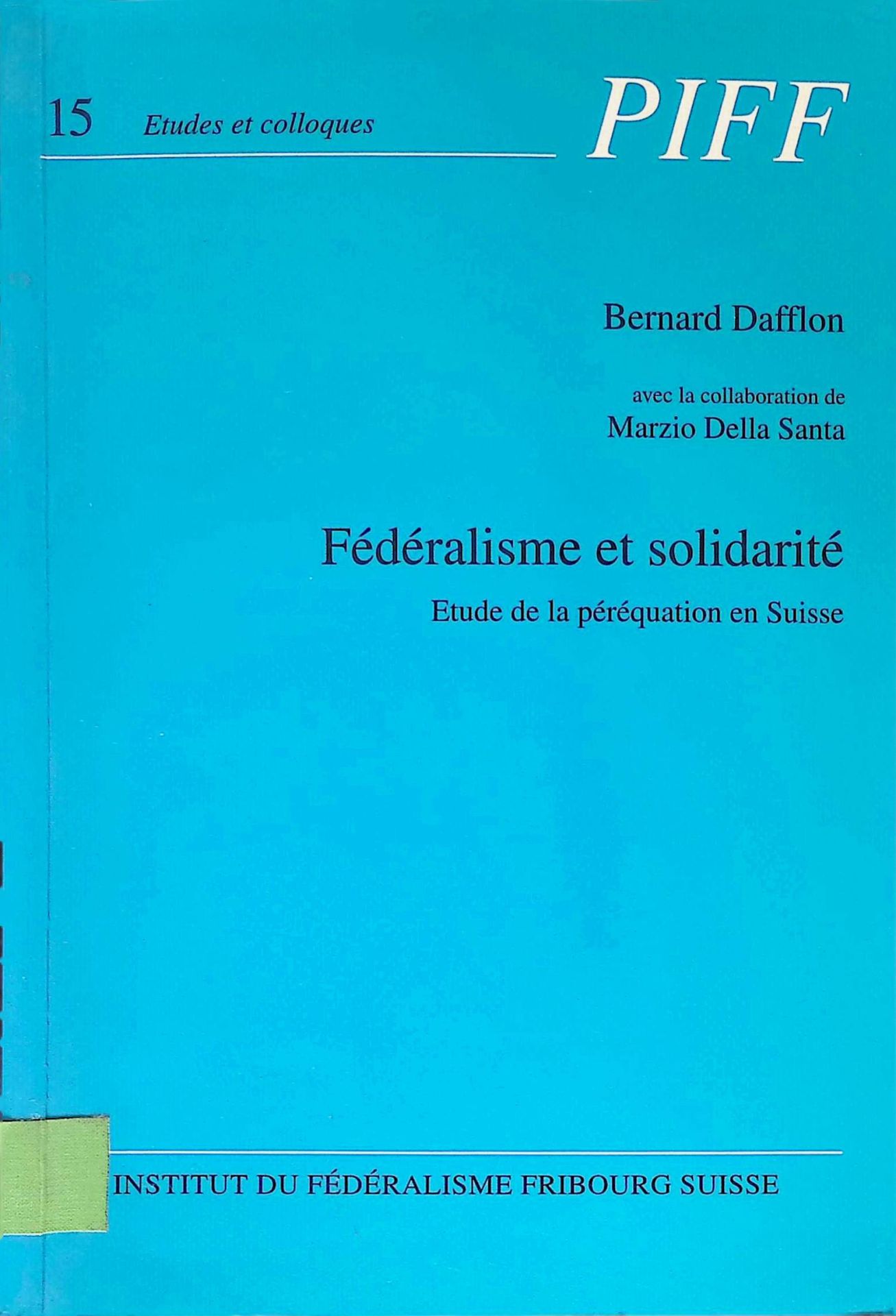 Federalisme et Solidarite. Etude de la perequation en Suisse