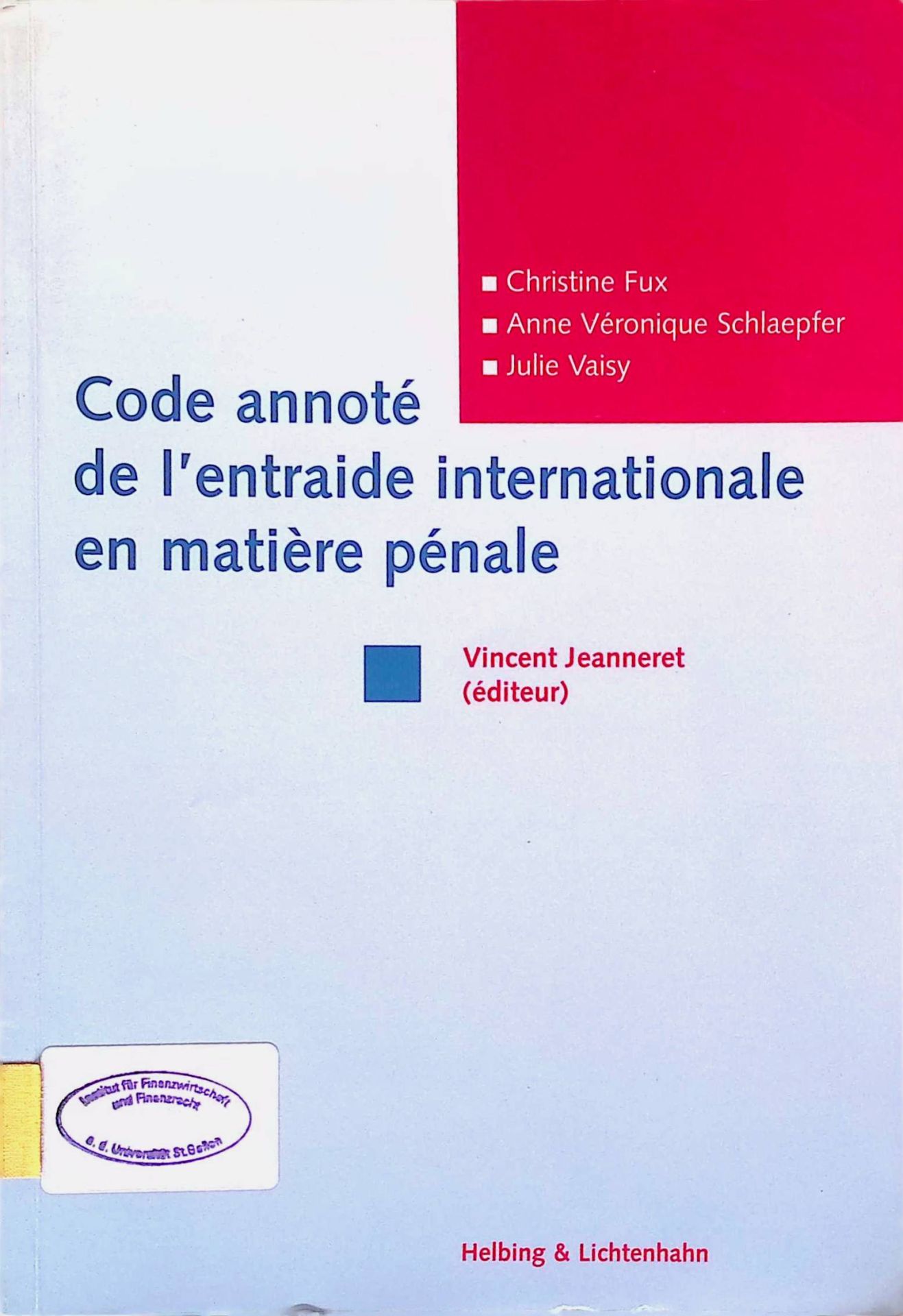 Code annoté de l'entraide internationale en matière pénale