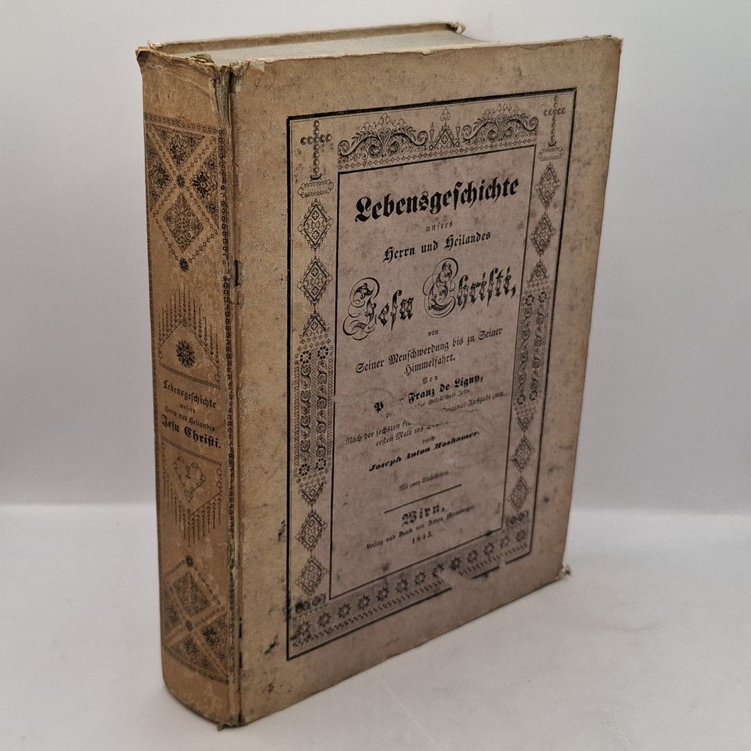 Lebensgeschichte unsers Herrn und Heilandes Jesu Christi, von Seiner Menschwerdung bis zu Seiner Himmelfahrt, mit wörtlicher Grundlegung und harmonischer Verbindung der vier Evangelisten. - Drey Theile in einem Bande