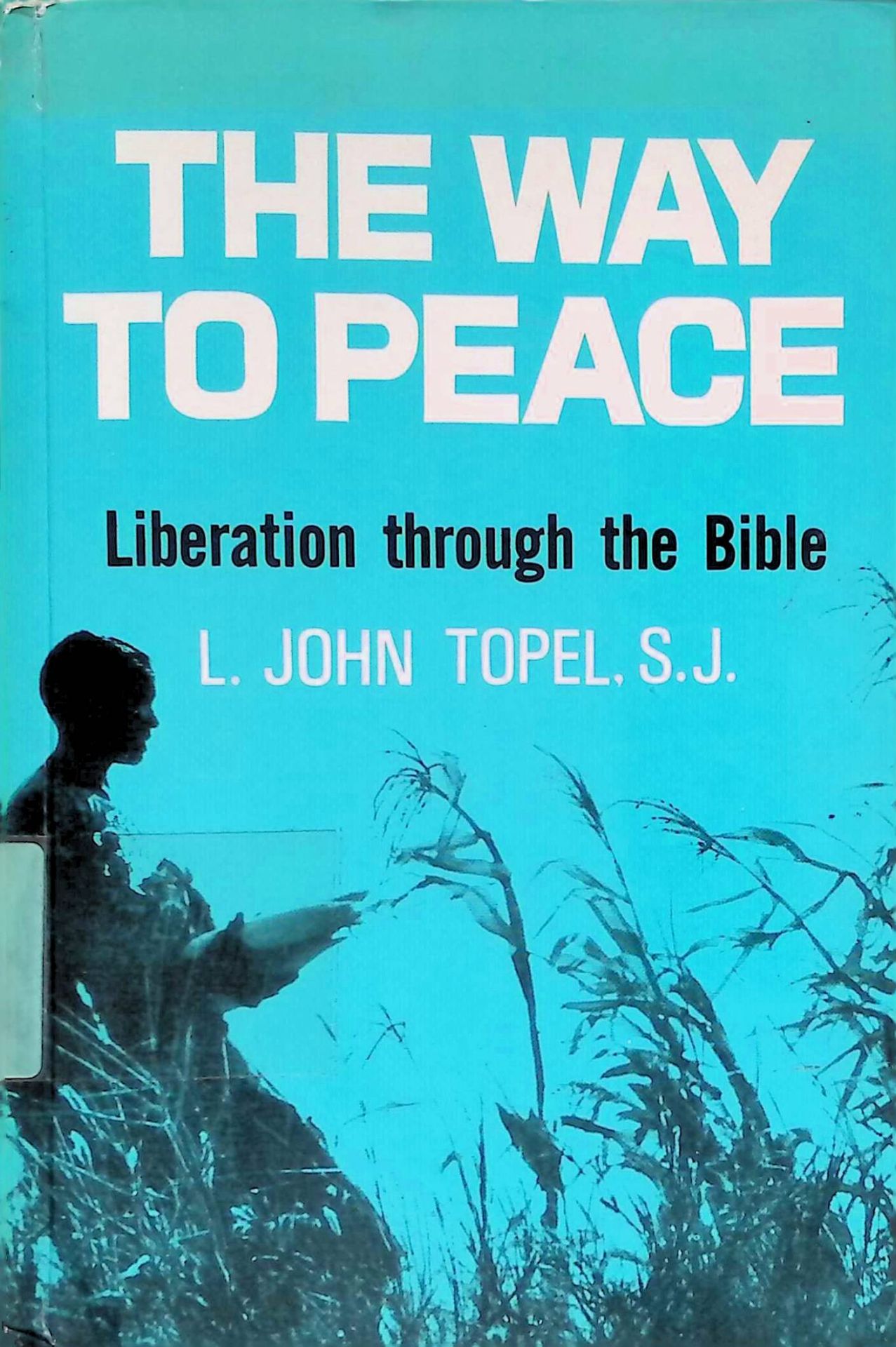 The Way to Peace: Liberation Through the Bible