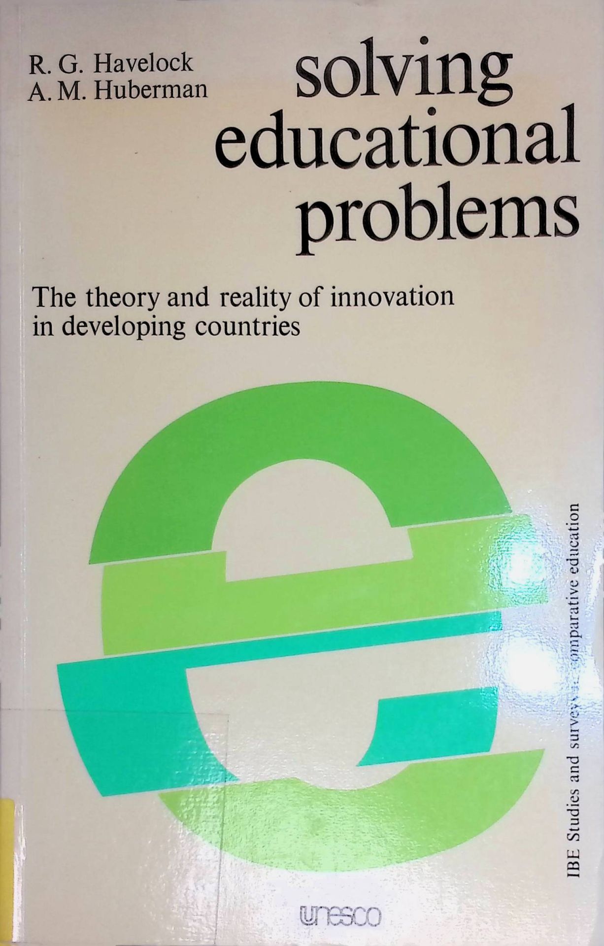 Solving Educational Problems: The Theory and Reality of Innovation in Developing Countries