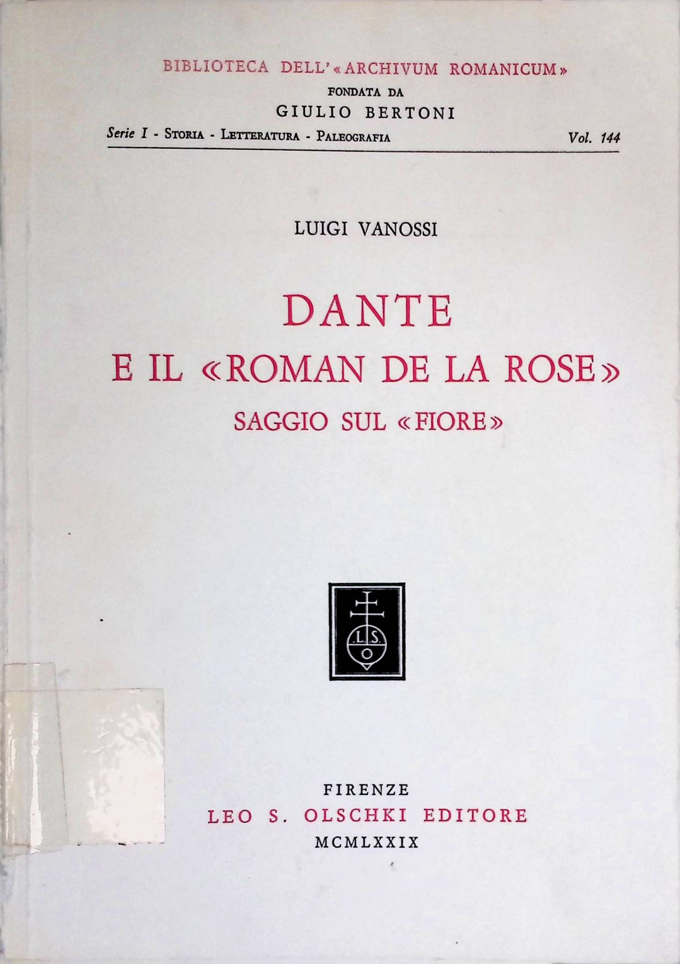 Dante E Il Roman De La Rose. Saggio sul Fiore