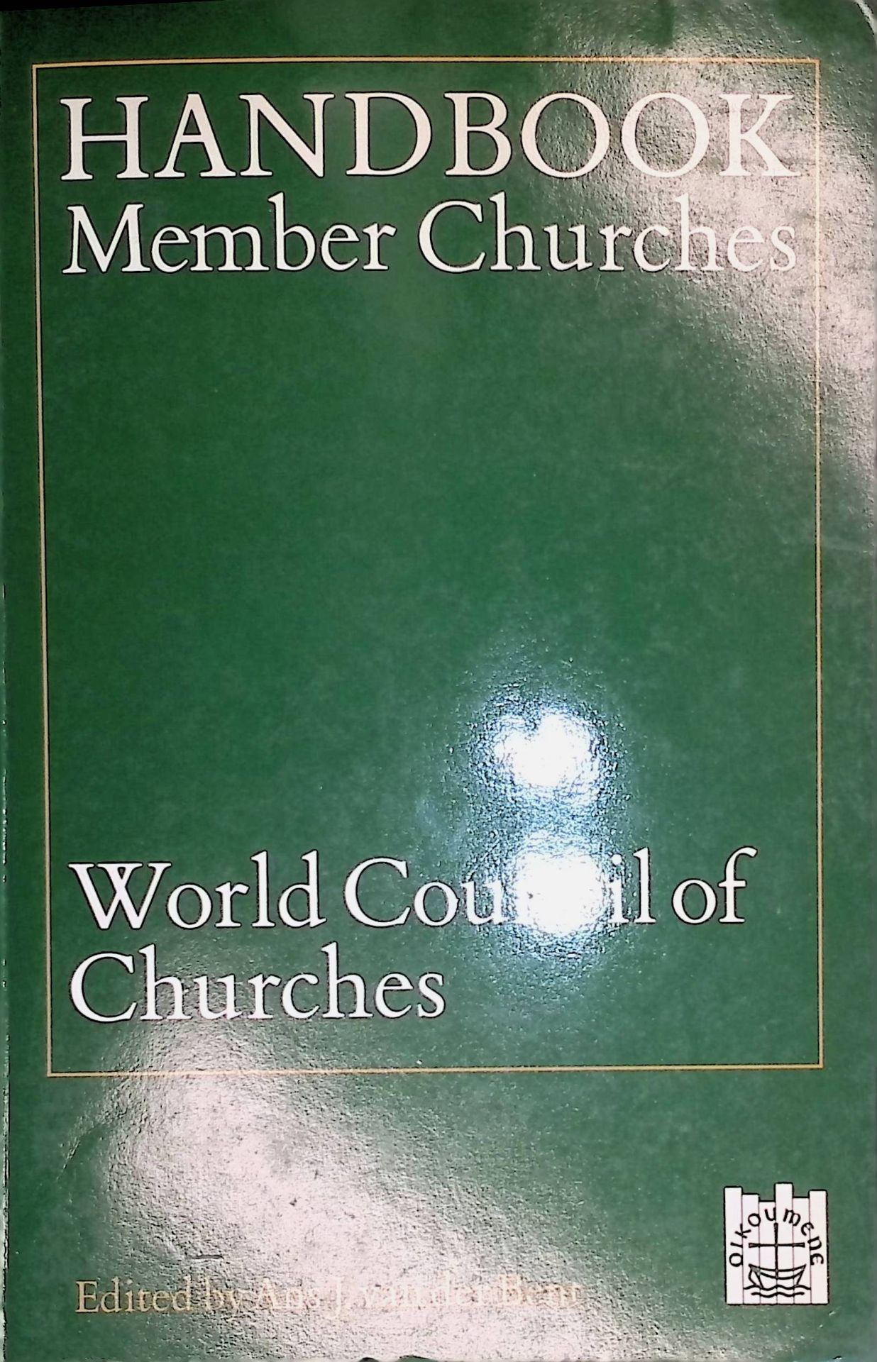 Handbook Member Churches. World Council of Churches
