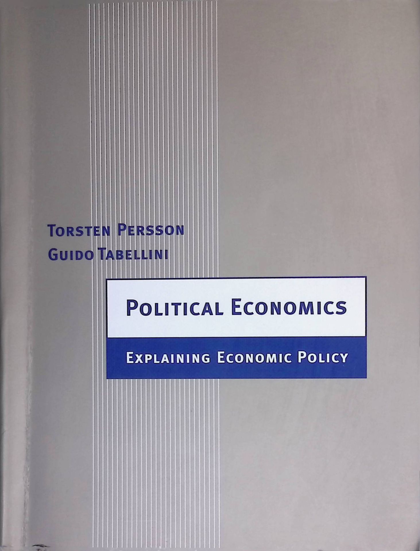 Political Economics: Explaining Economic Policy