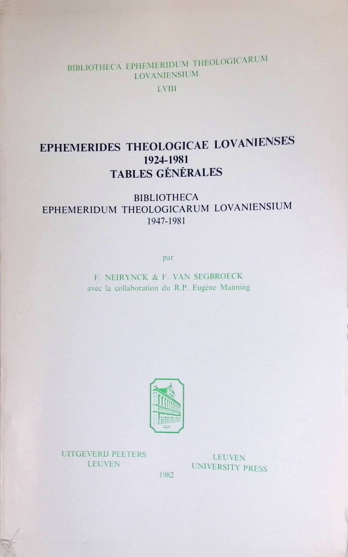 Ephemerides Theologicae Lovanienses 1924 - 1981. Tables générales. Bibliotheca Ephemeridum Theologicarum Lovaniensium 1947 - 1981