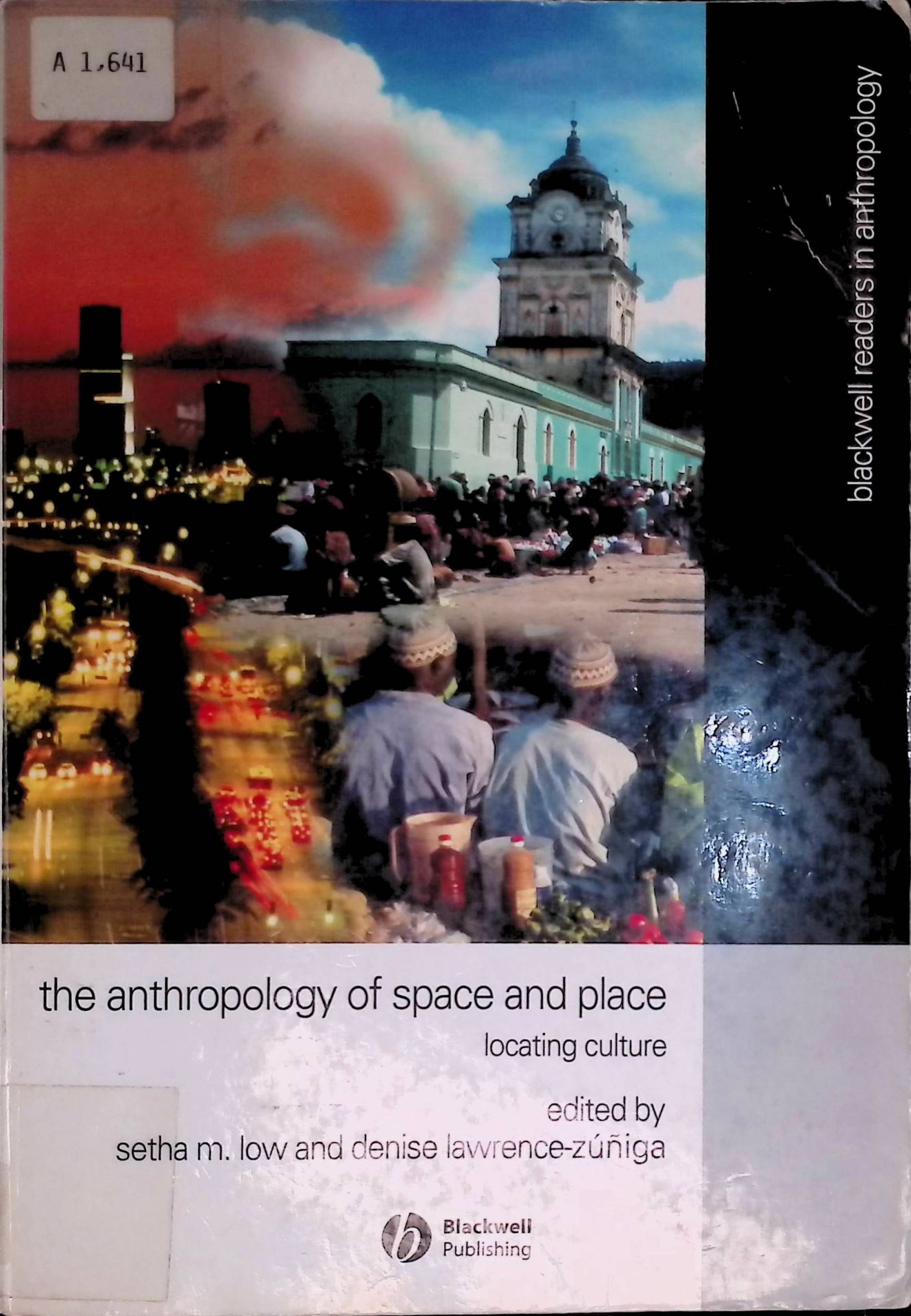 The Anthropology of Space and Place: Locating Culture
