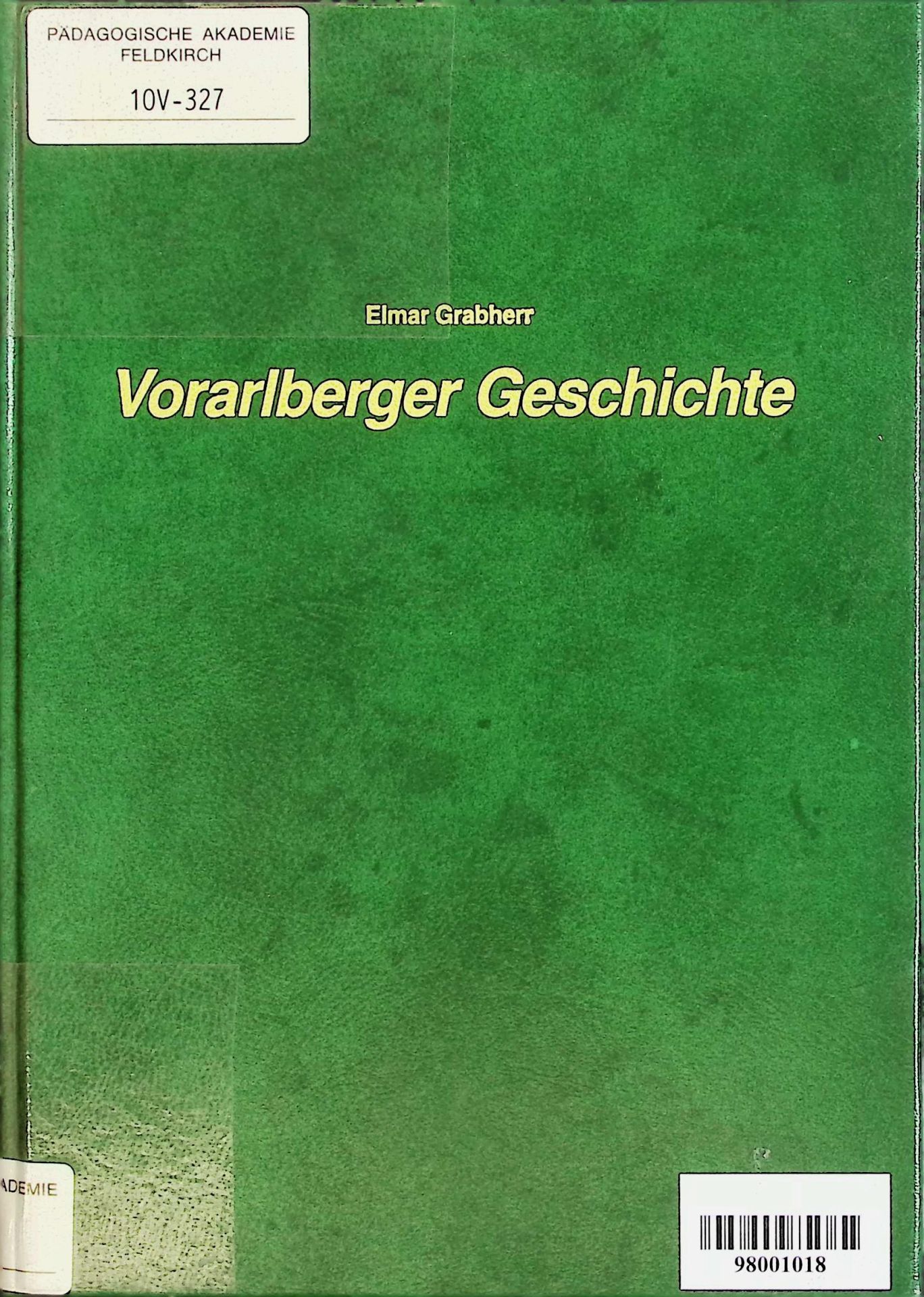 Vorarlberger Geschichte : e. volkstüml. Darst