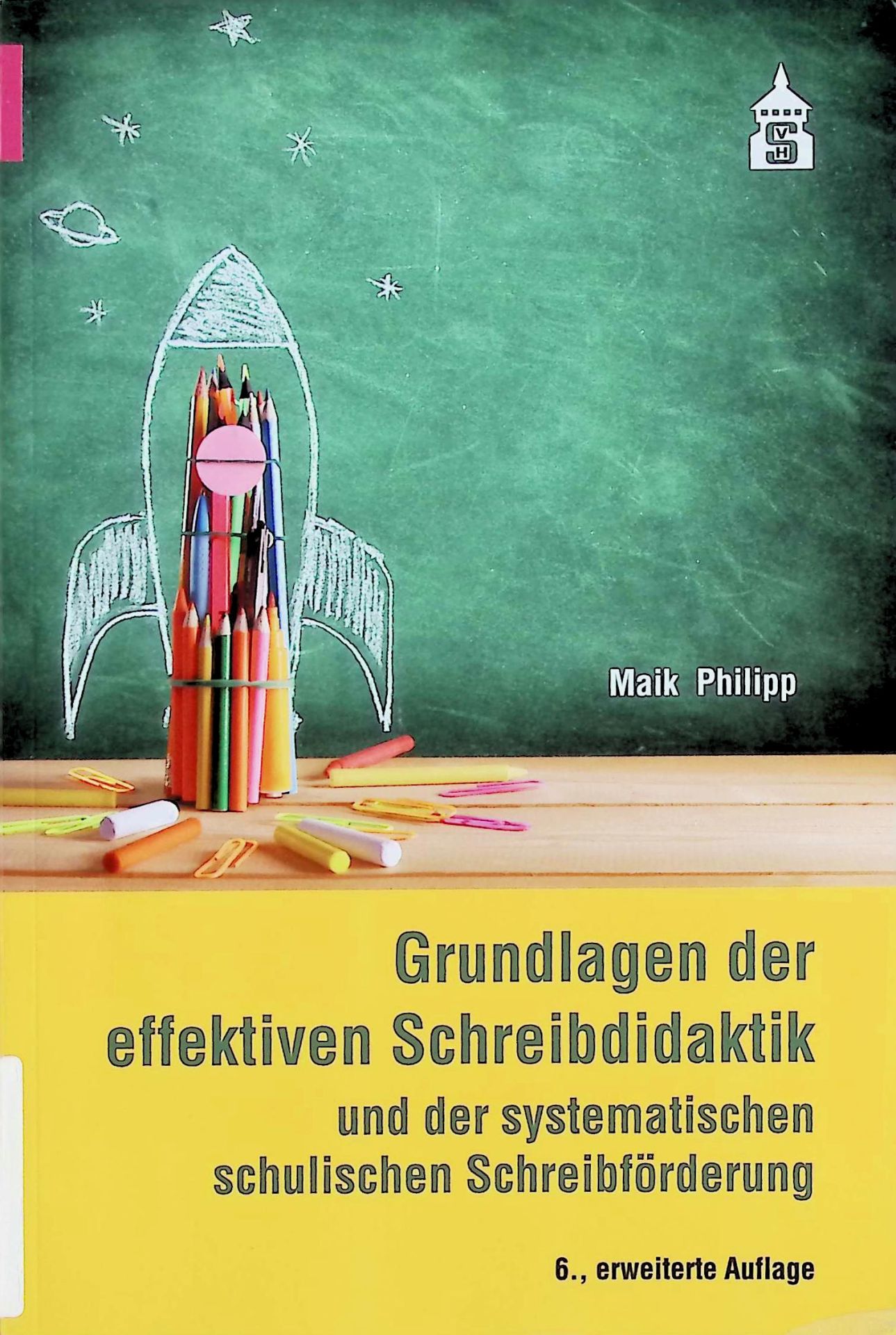 Grundlagen der effektiven Schreibdidaktik und der systematischen schulischen Schreibförderung