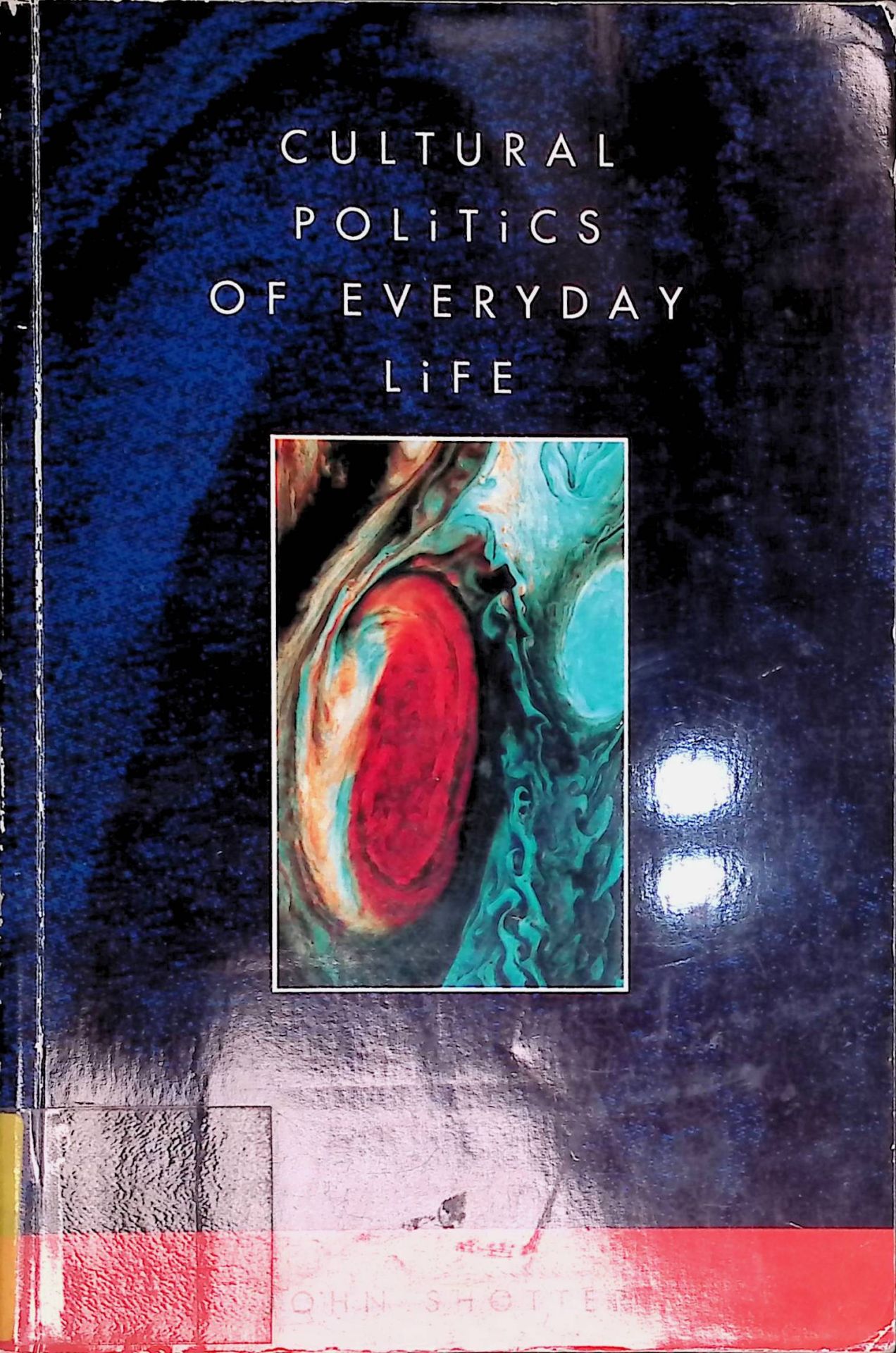 Cultural Politics of Everyday Life: Social Constructionism, Rhetoric and Knowing of the Third Kind