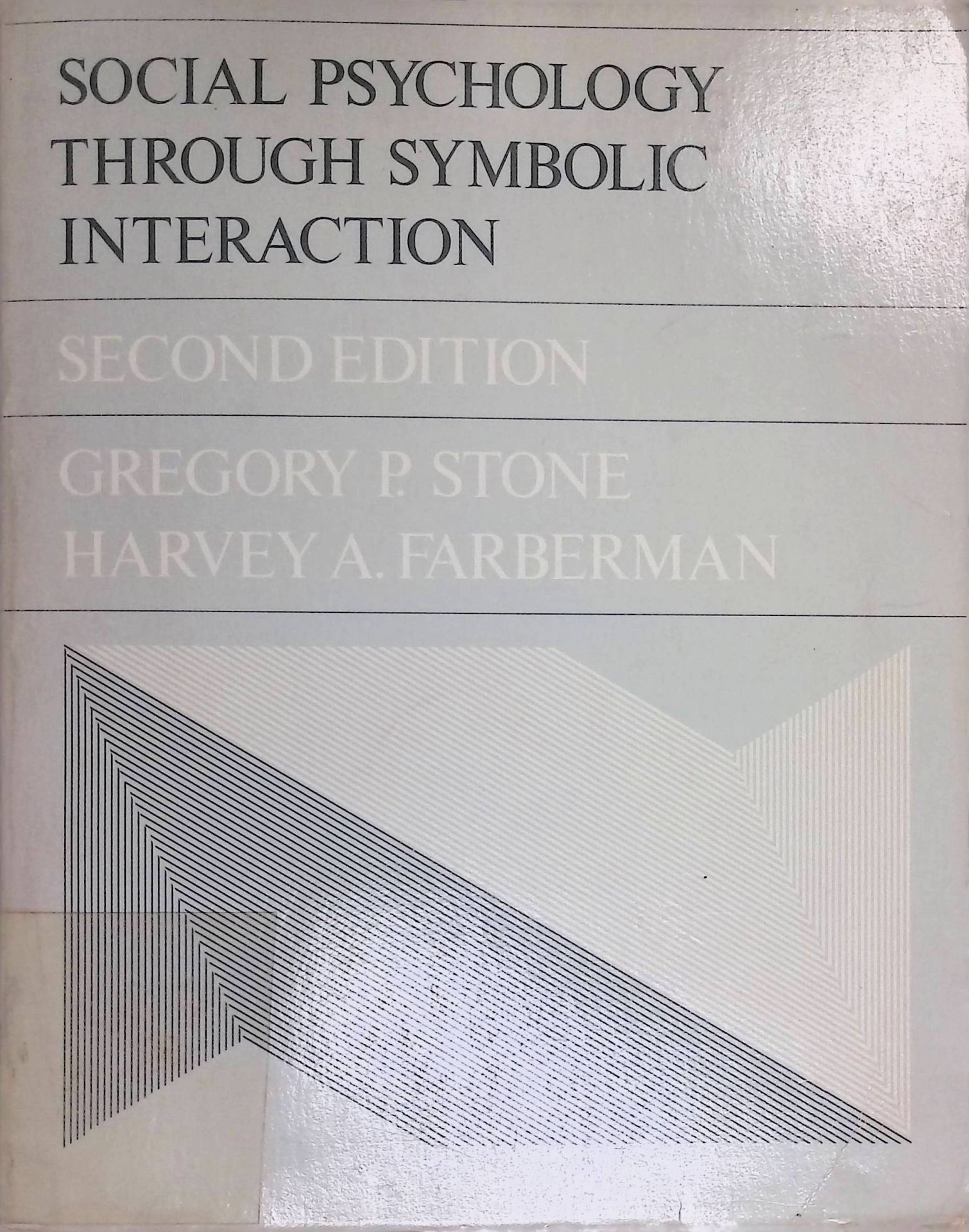 Social Psychology through Symbolic Interaction