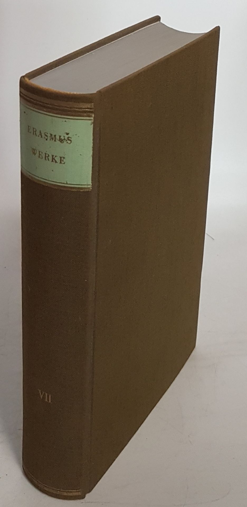 Ausgewählte Schriften: BAND VII: Dialogus cui titulus Ciceronianus sive de optimo dicendi genere - Der Ciceronianer oder Der beste Stil. Ein Dialog/ Adagiorum chiliades (adagia selecta) - Mehrere tausend Sprichwörter und sprichwörtliche Redensarten (Auswahl)