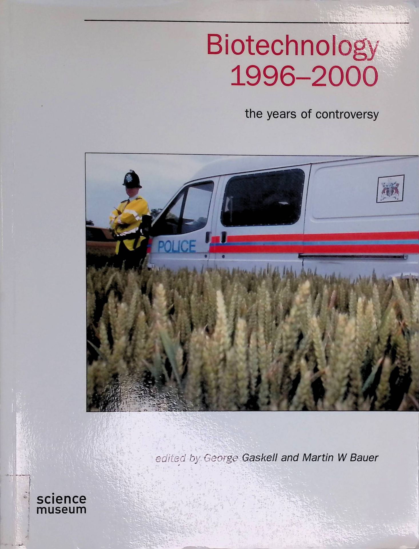 Biotechnology 1996-2000: The Years of Controversy