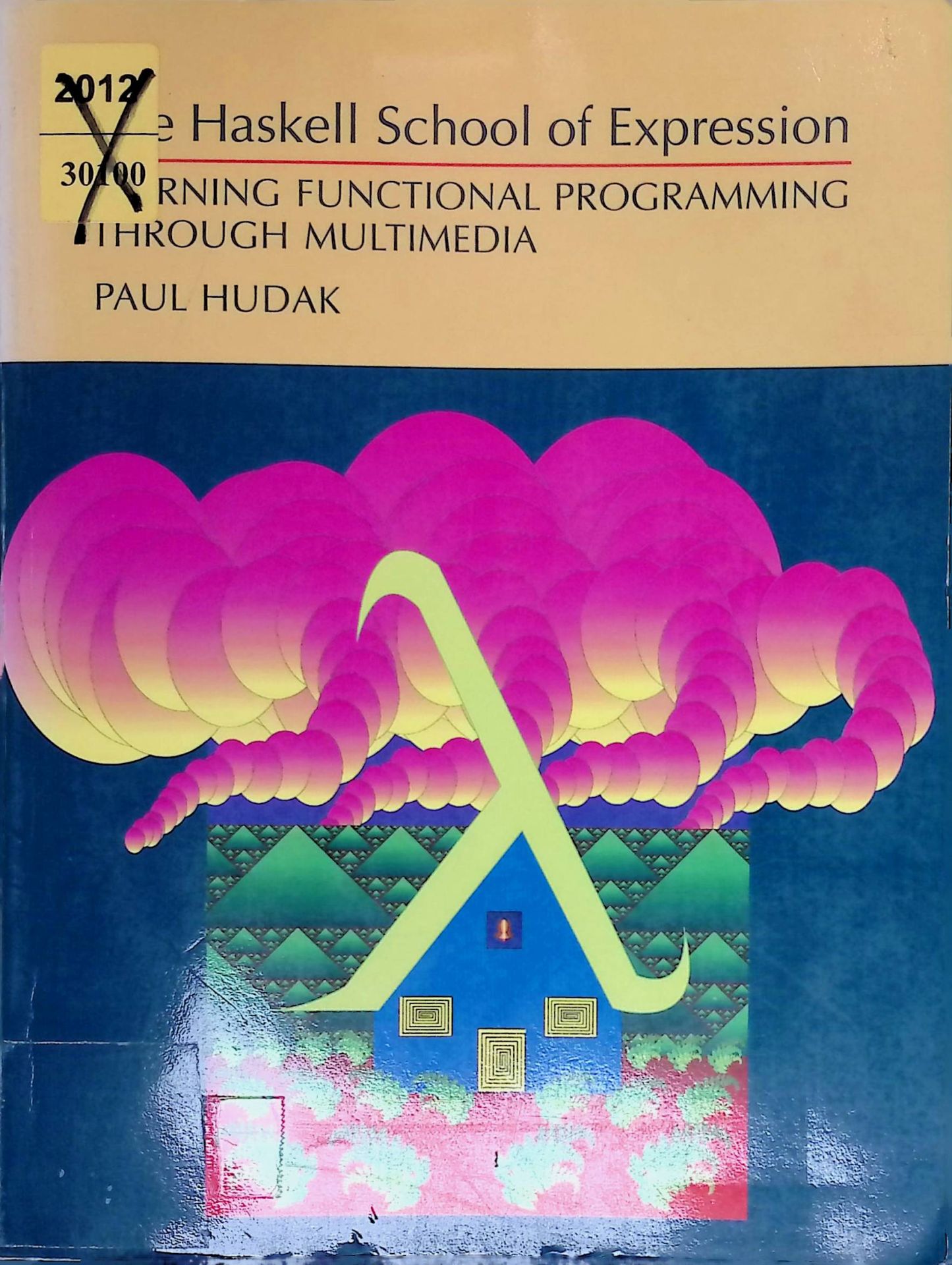 The Haskell School of Expression: Learning Functional Programming through Multimedia