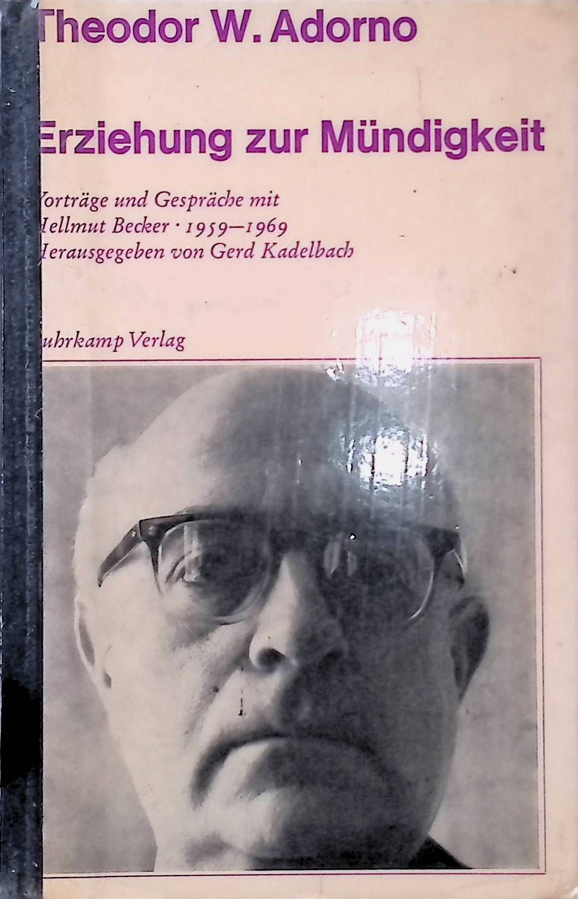 Erziehung zur Mündigkeit. Vorträge u. Gespräche mit Hellmut Becker 1959 - 1969