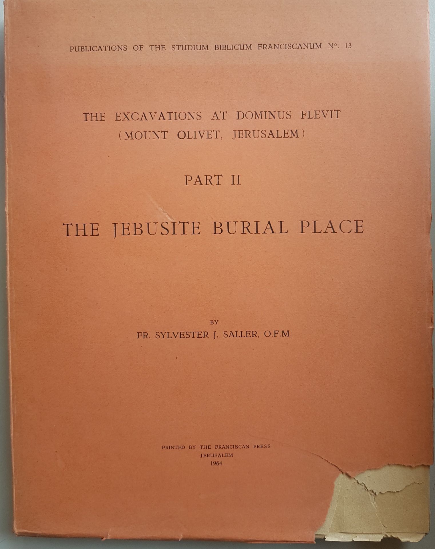 The Excavations at Dominus Flevit (Mount Olivet, Jerusalem): PART II: The Jebusite Burial Place