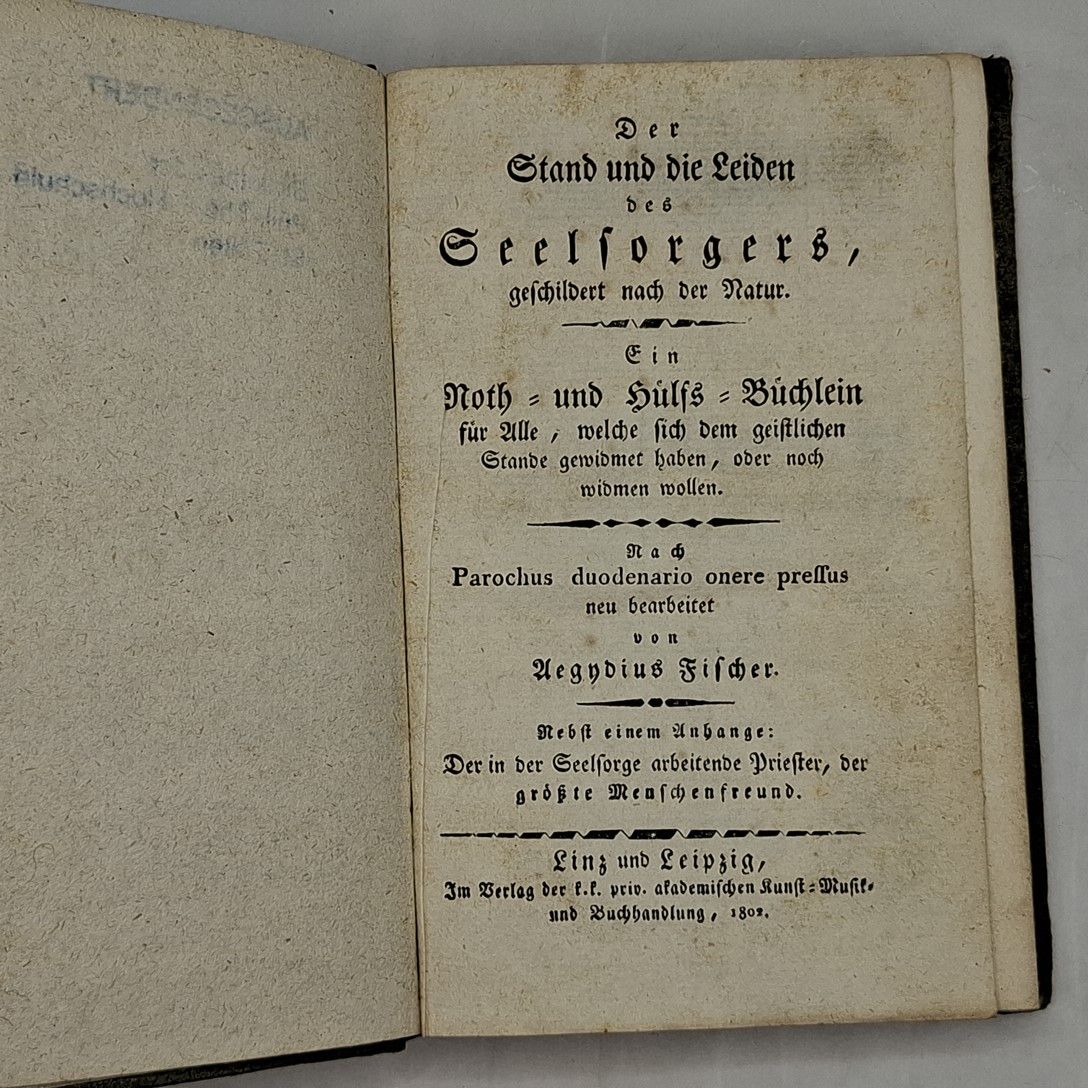 Der Stand und die Leiden des Seelsorgers geschildert nach der Natur. Ein Noth- und Hülfs-Büchlein für Alle, welche sich dem geistlichen Stande gewidmet haben, oder noch widmen wollen. Nach Parochus duodenario onere pressus neu bearbeitet . Nebst einem Anhange: Der in der Seelsorge arbeitende Priester, der größte Menschenfreund