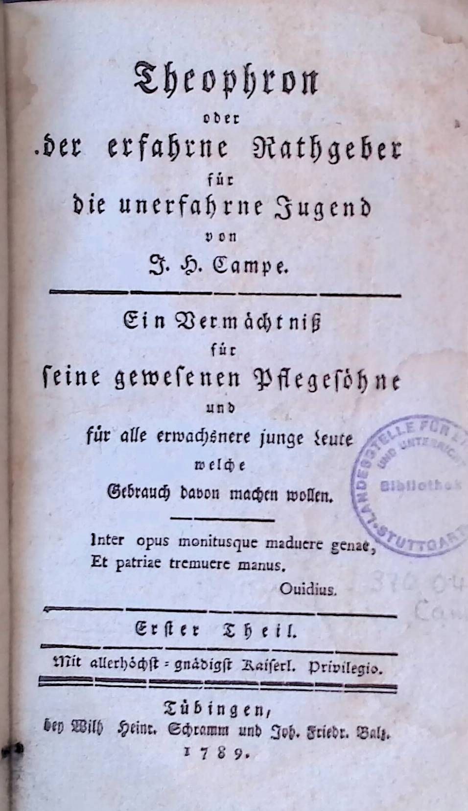 Theophron oder der erfahrne Rathgeber für die unerfahrne Jugend. Ein Vermächtnis für seine gewesenen Pflegesöhne und für alle erwachsnere junge Leute welche Gebrauch davon machen wollen. 1. Theil