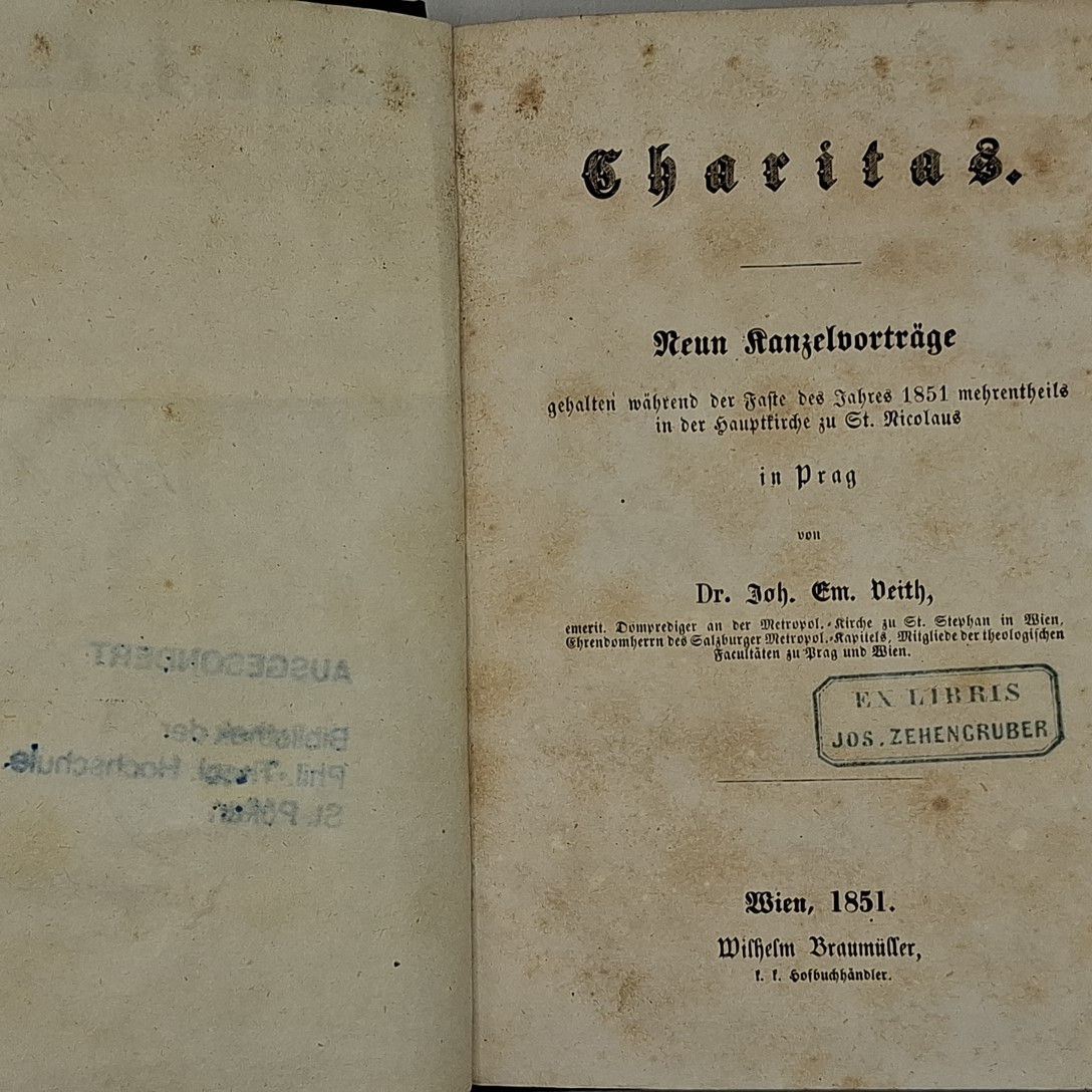 Charitas: Neun Kanzelvorträge gehalten während der Faste des Jahres 1851 mehrentheils in der Hauptkirche zu St. Nikolaus in Prag