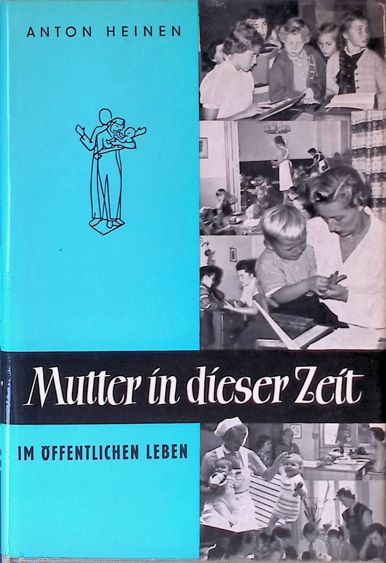 Mutter in dieser Zeit. ZWEITES Buch: Die Frau im öffentlichen Leben