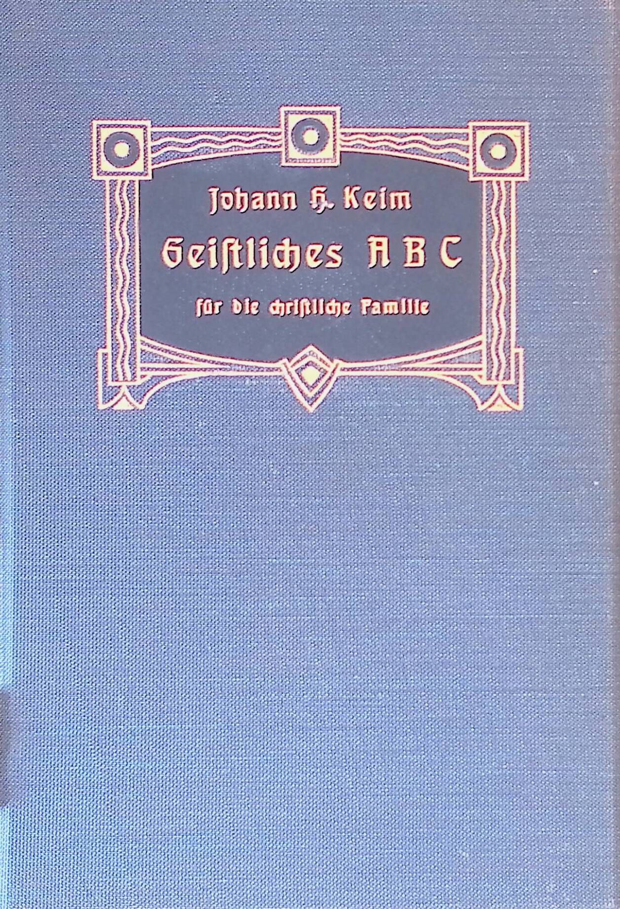 Geistliches ABC für die christliche Familie nebst Familien-Chronik