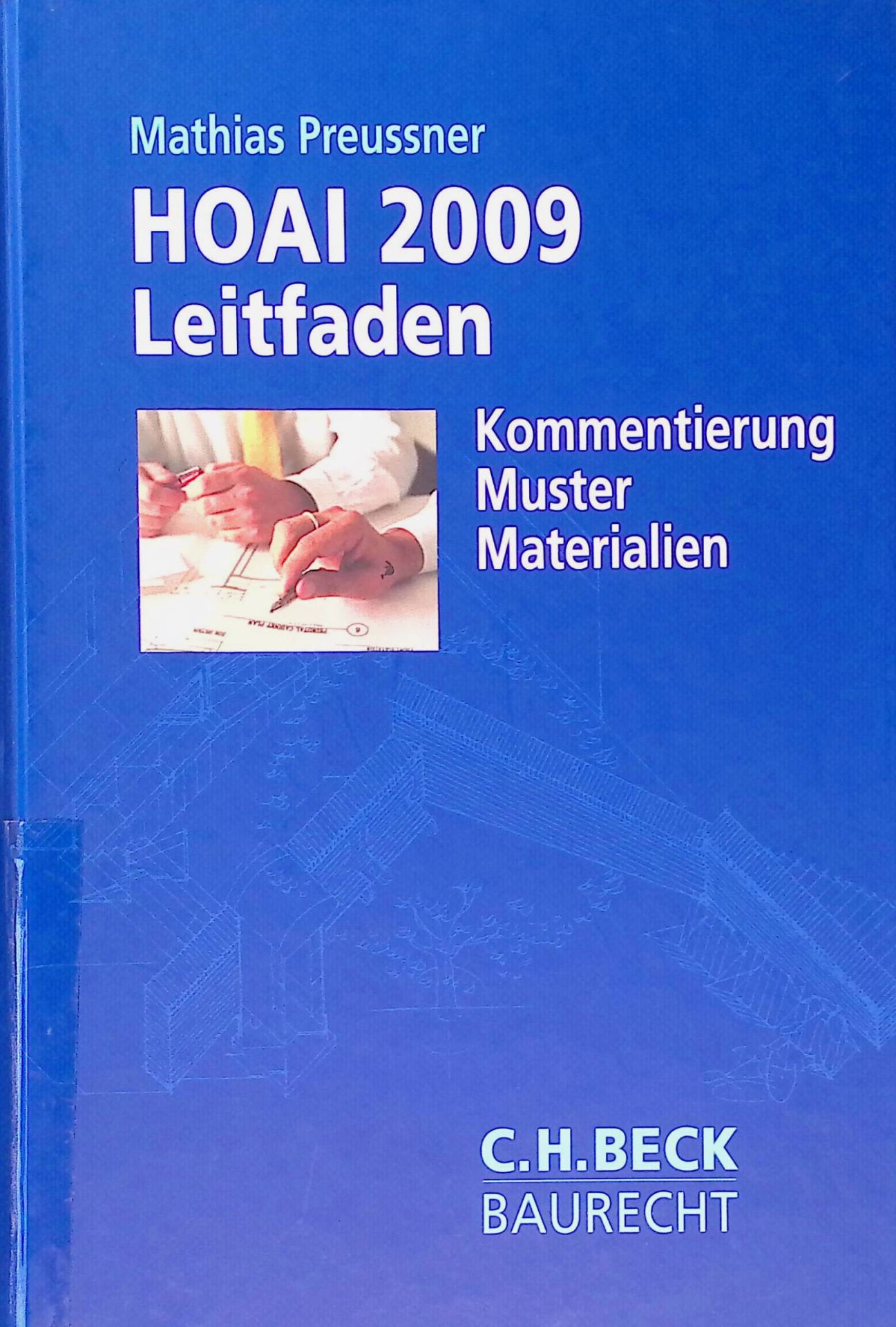 HOAI 2009 : Leitfaden - Kommentierung, Muster, Materialien