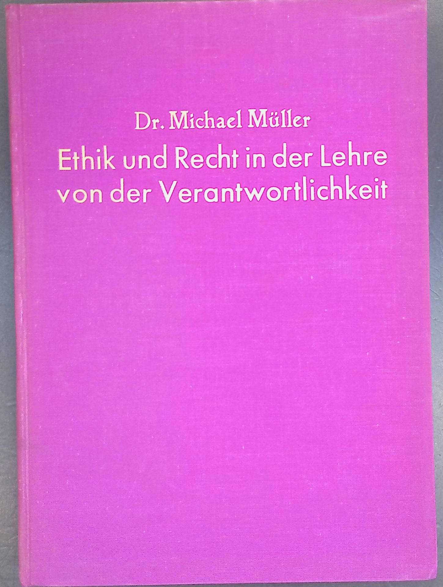 Ethik und recht in der Lehre von der Verantwortlichkeit. Ein Längsschnitt durch die Geschichte der katholischen Moraltheologie