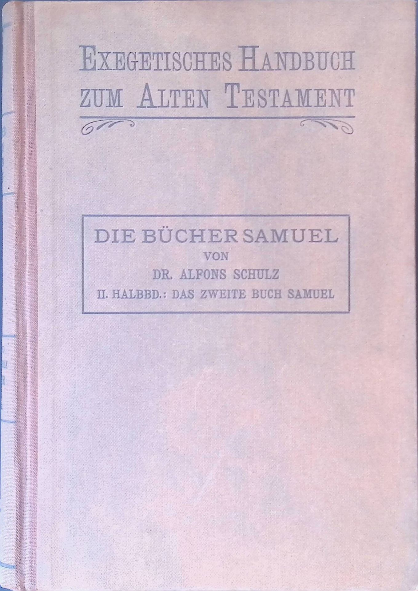 Die Bücher Samuel. 2. Halbband: Das zweite Buch Samuel. Mit einem Anhang: Die Samuelbücher