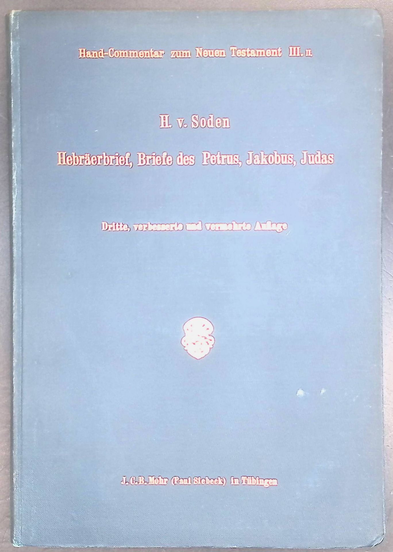 Hebräerbrief, Briefe des Petrus, Jakobus, Judas