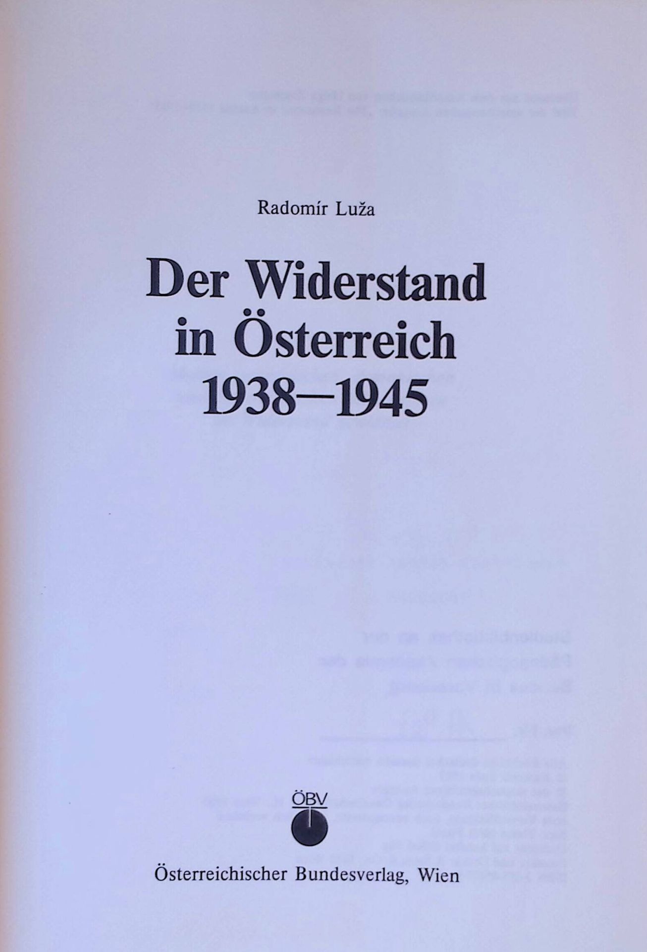 Der Widerstand in Österreich 1938 - 1945