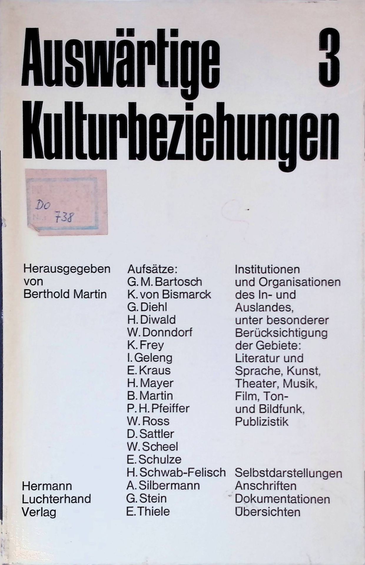 Sieben Jahre Kulturabteilung des Auswärtigen Amtes Bilanz 1959-1966. in: Auswärtige Kulturbeziehungen 3