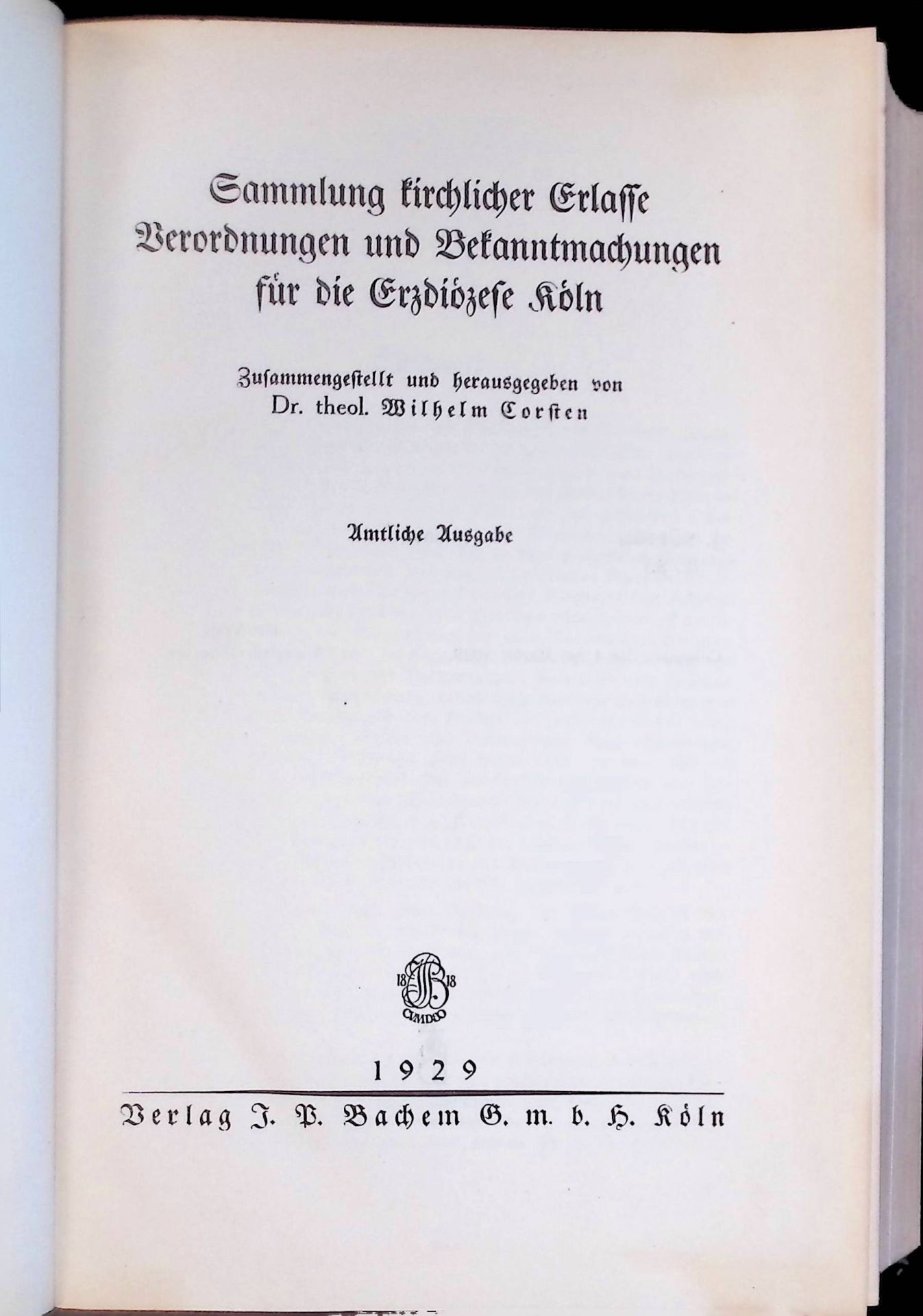 Sammlung kirchlicher Erlasse. Verordnungen und Bekanntmachungen für die Erzdiözese Köln