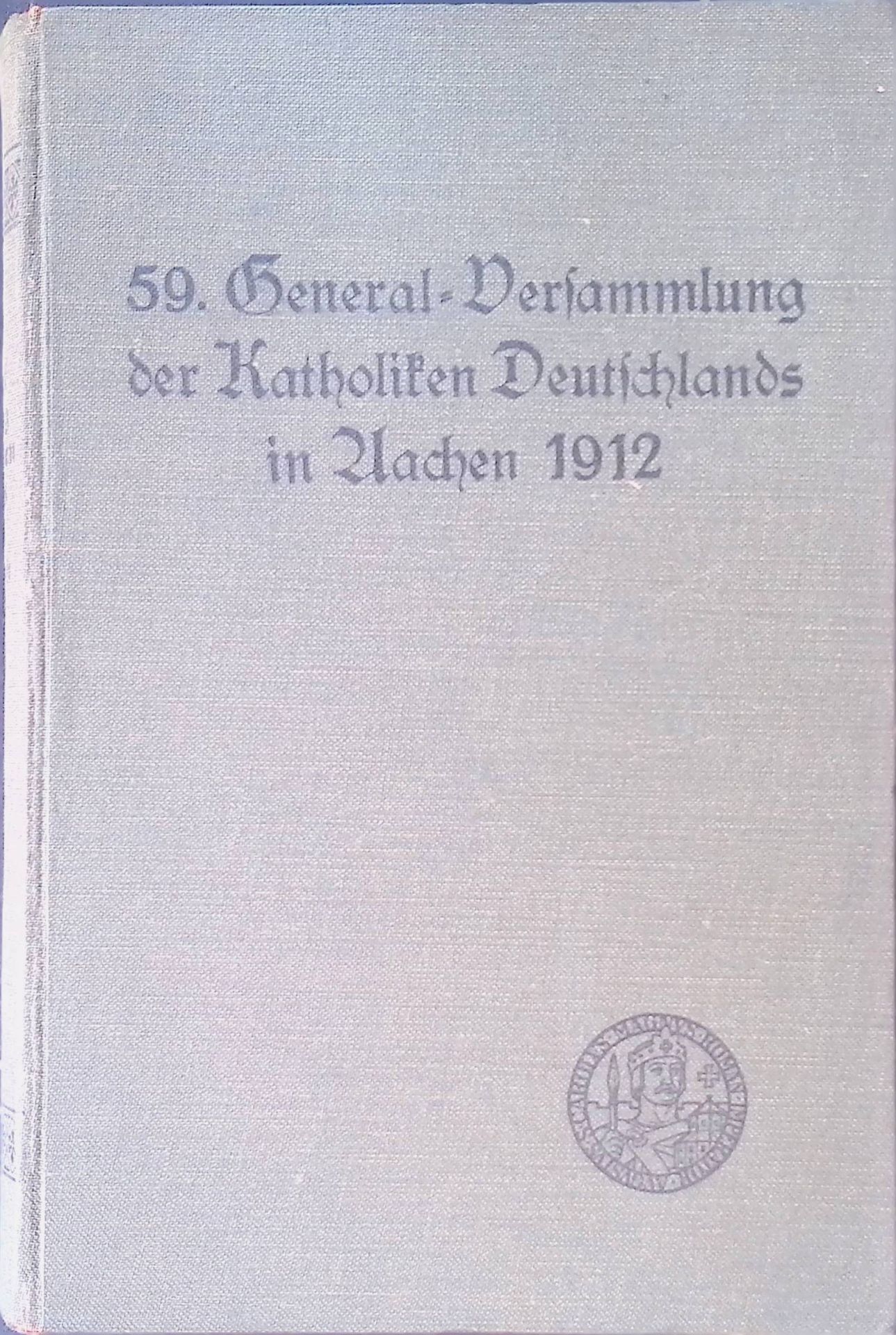 59. General-Versammlung der Katholiken Deutschlands in Aachen