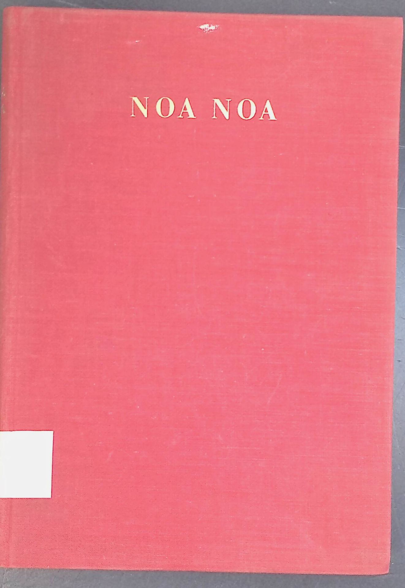 Noa Noa : Mit 10 Holzschn. d. Künstlers