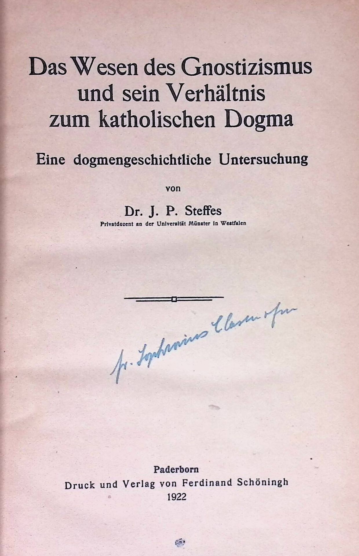 Das Wesen des Gnostizismus und sein Verhältnis zum katholischen Dogma. Eine dogmengeschichtliche Untersuchung
