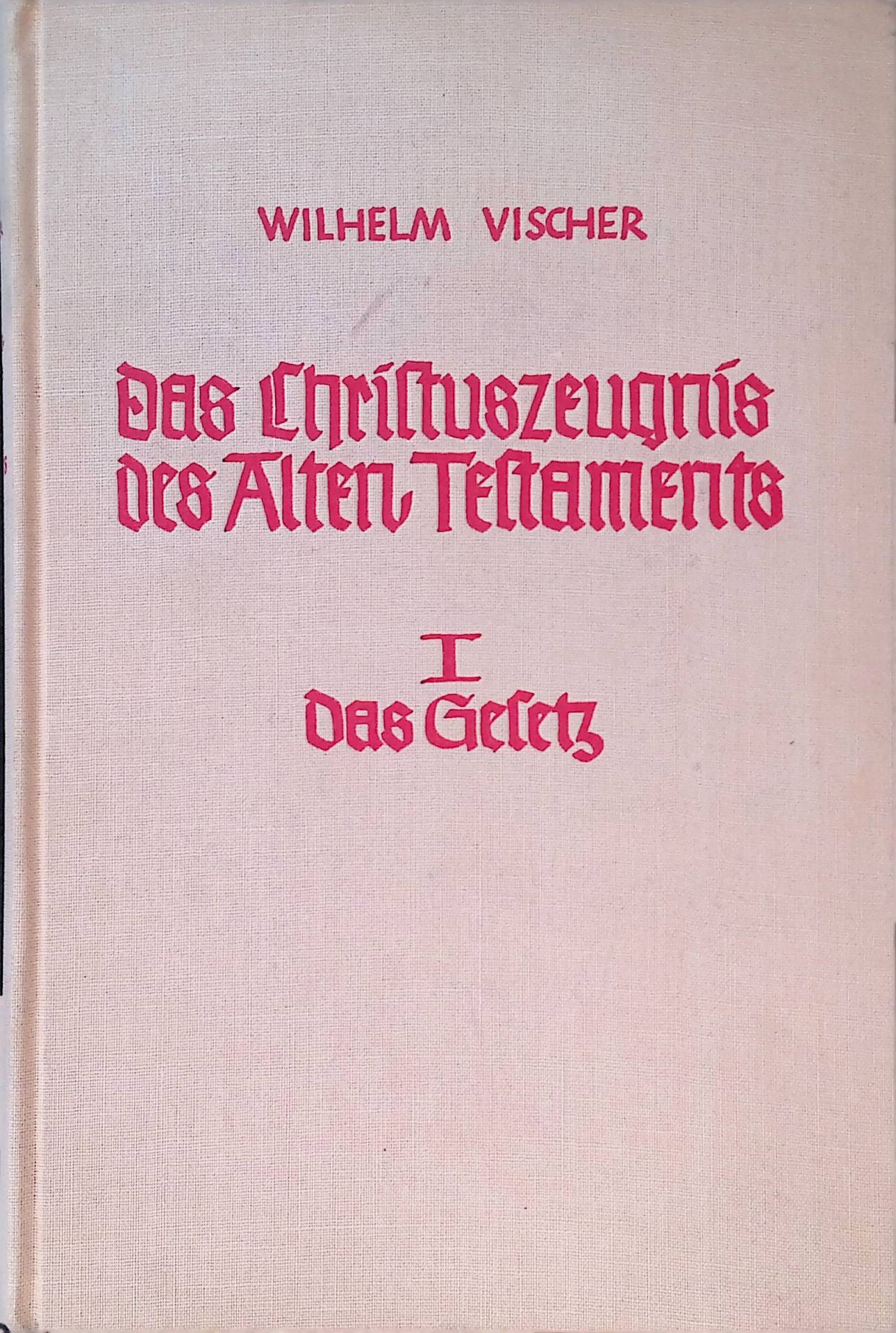 Das Christuszeugnis des Alten Testaments, Bd. 1: Das Gesetz