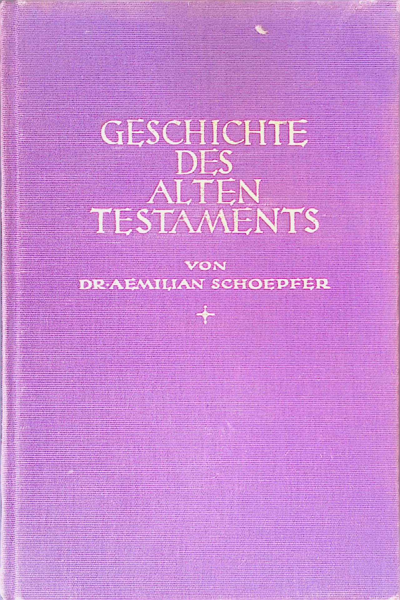 Geschichte des Alten Testaments mit besonderer Rücksicht auf das Verhältnis von Bibel und Wissenschaft