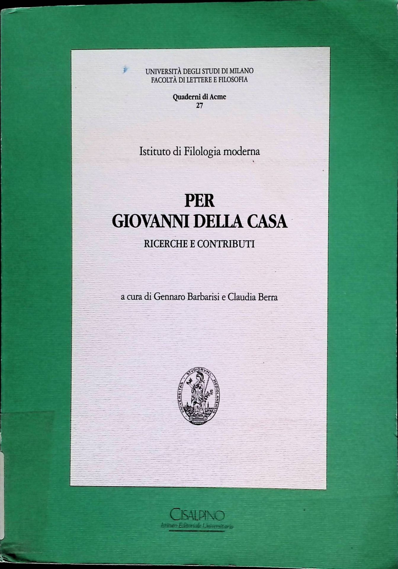 Per Giovanni Della Casa. Ricerche e Contributi Gargnano del Garda (3-5 ottobre 1996)