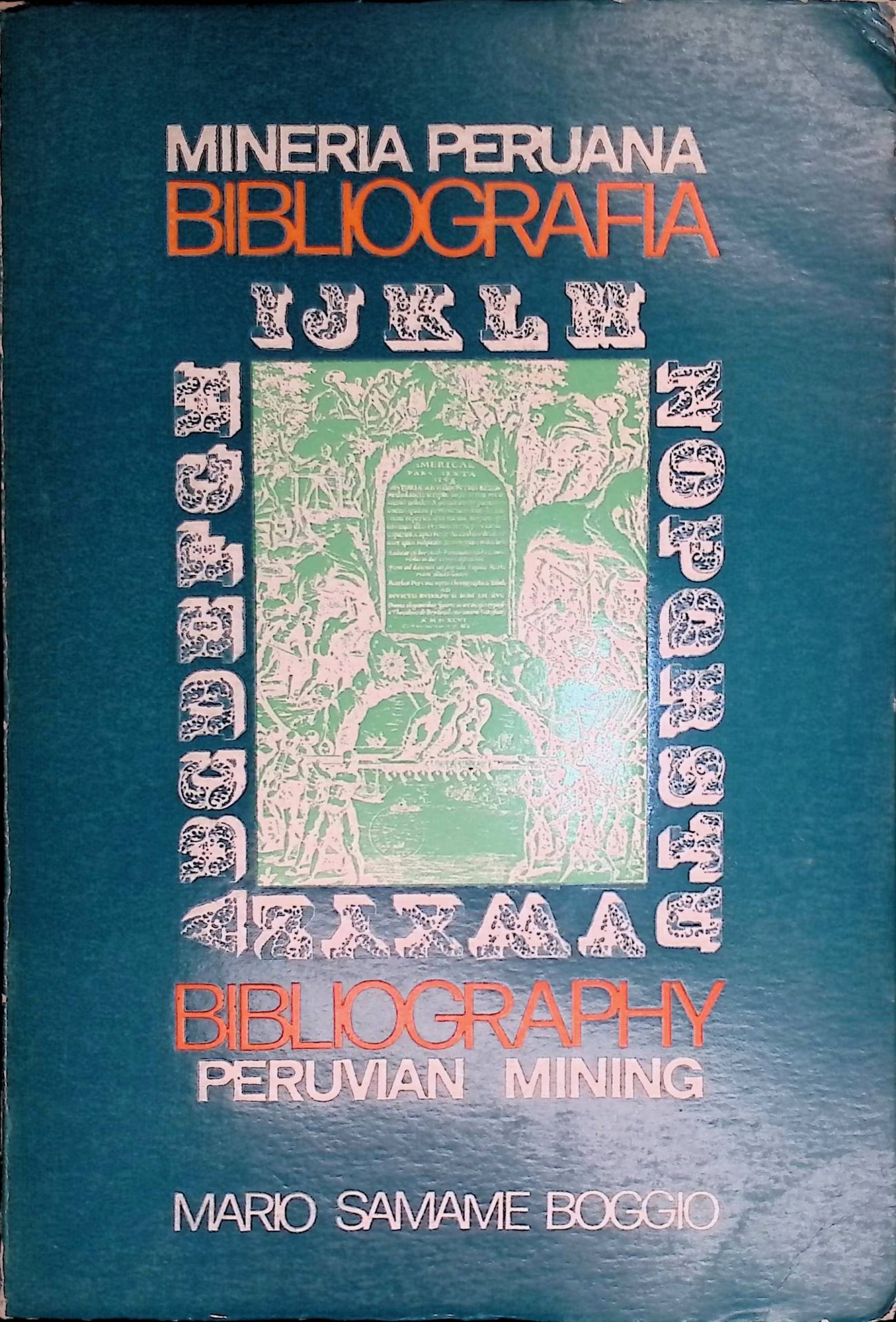 Mineria Peruana Bibliografia / Peruvian Mining Bibliography. Volumen II