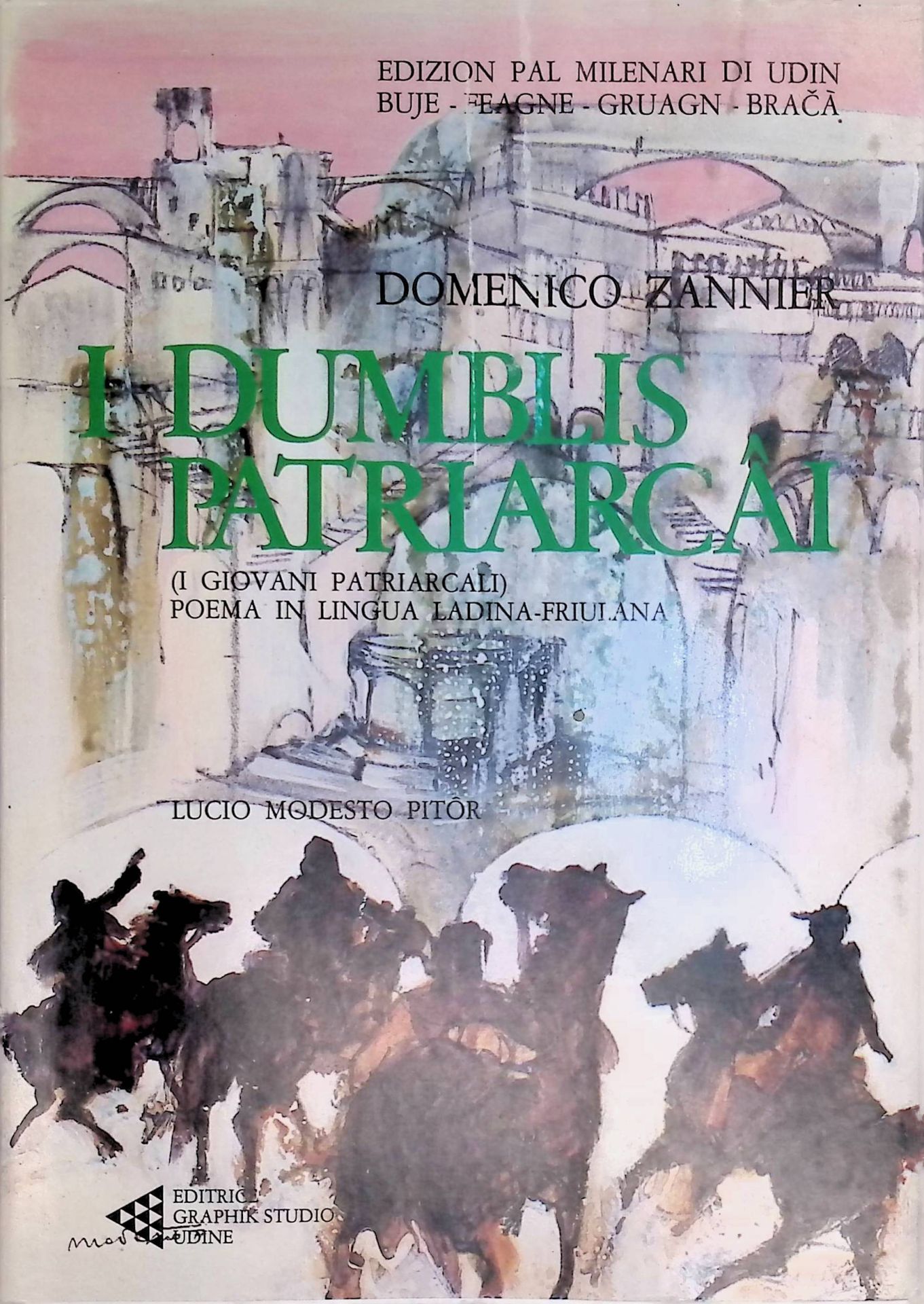 I Dumblis Patriarcai. ( I Giovani Patriarcali). Poema in Lingua Ladina Friulana