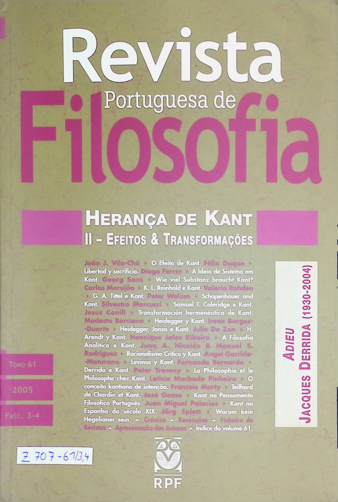 Heranca de Kant, II-Efeitos & Transformacoes. -in: Revista Portuguesa de Filosofia, Julho-Dezembro, 2005, Volume 61, Fasc. 3-4