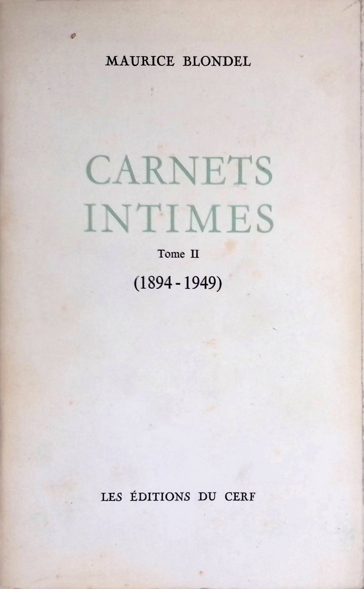 Carnets Intimes, Tome II (1894-1949)