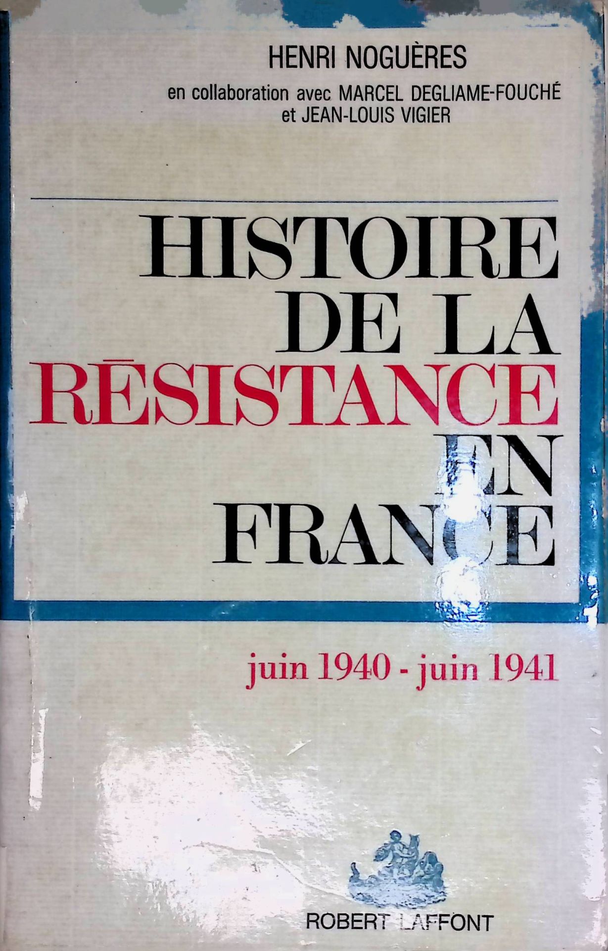 Histoire de la Résistance en France, de 1940 à 1945