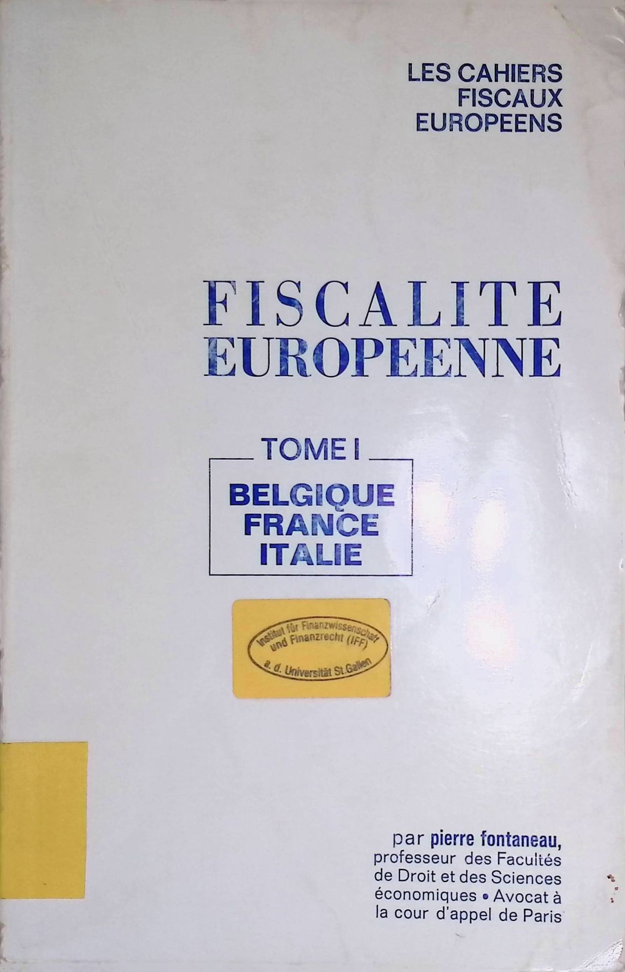 Fiscalite Europeenne Tome 1 Belgique France Italie